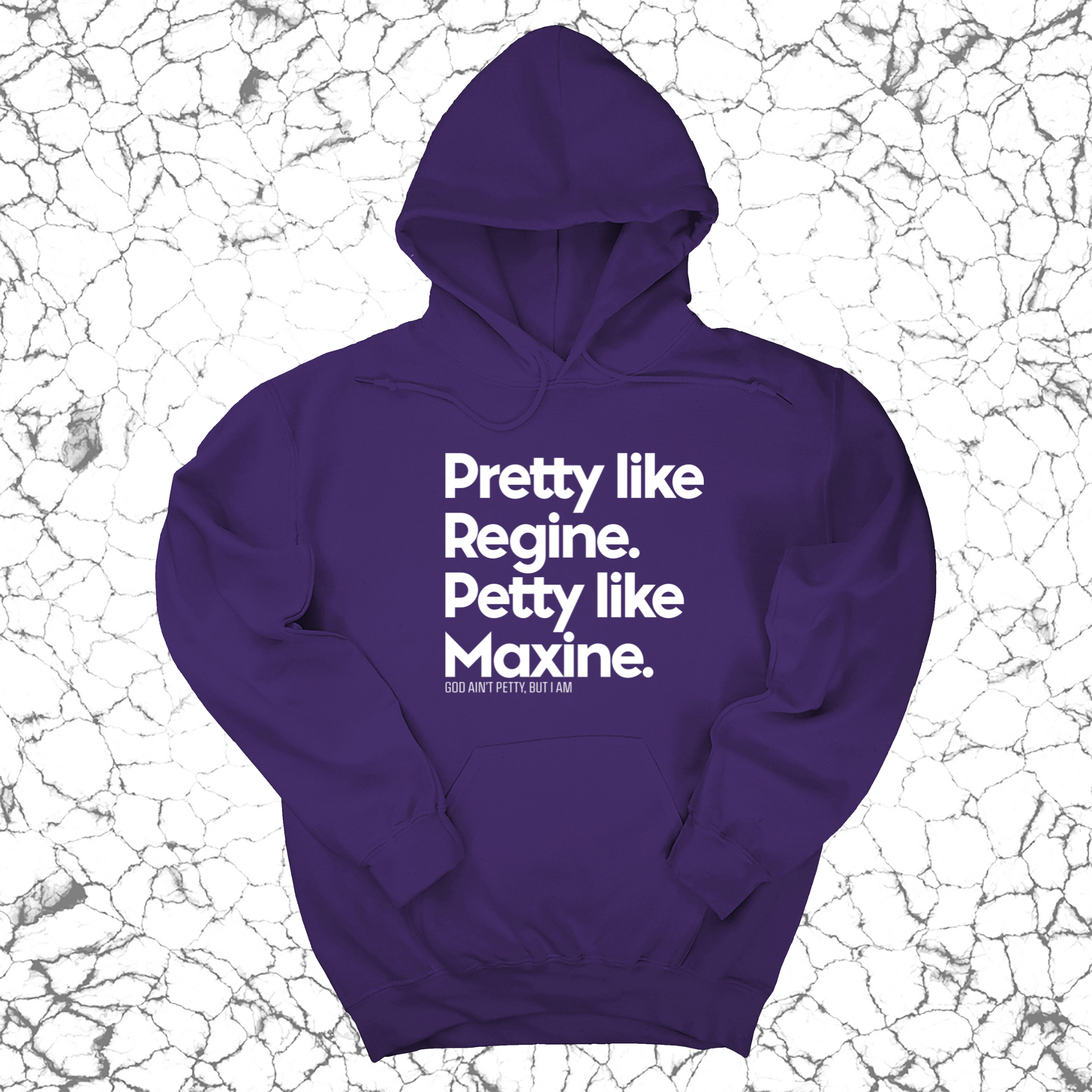 *HOODIE* Pretty like Regine. Petty like Maxine Unisex Hoodie-Hoodie-The Original God Ain't Petty But I Am