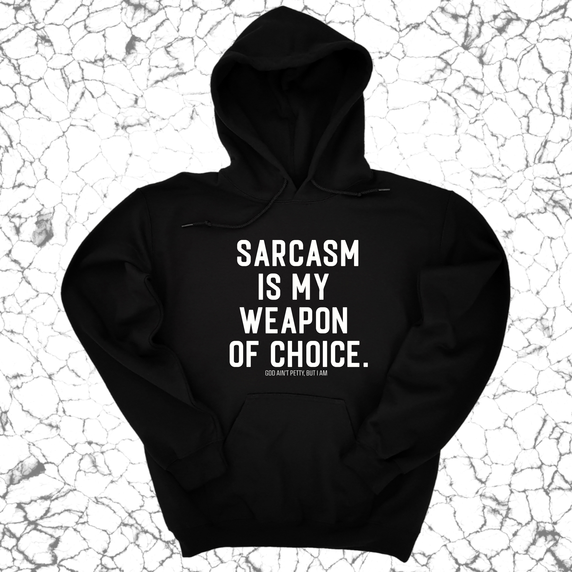 *HOODIE* Sarcasm is my weapon of choice Unisex Hoodie-Hoodie-The Original God Ain't Petty But I Am