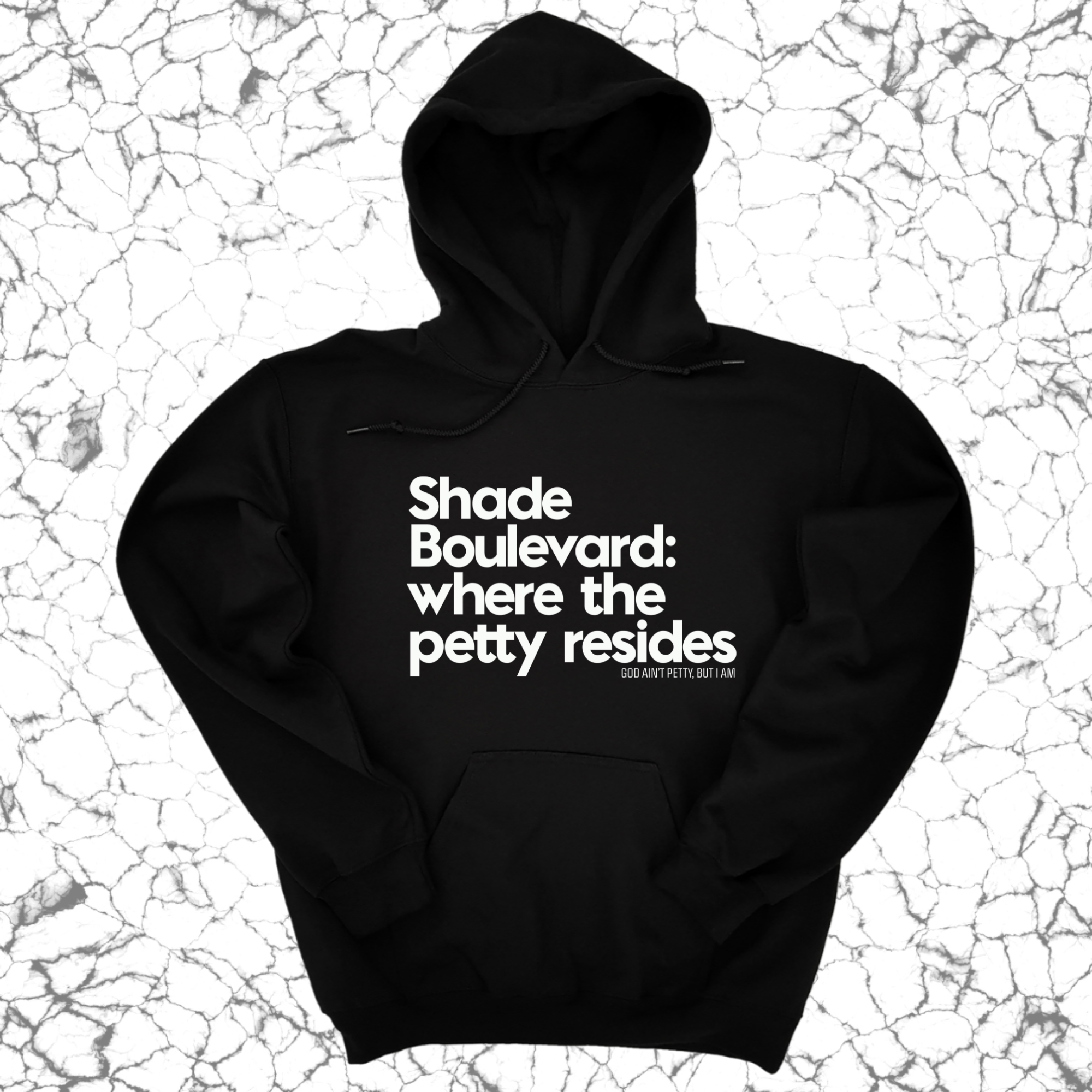 *HOODIE* Shade boulevard where the petty resides Unisex Hoodie-Hoodie-The Original God Ain't Petty But I Am