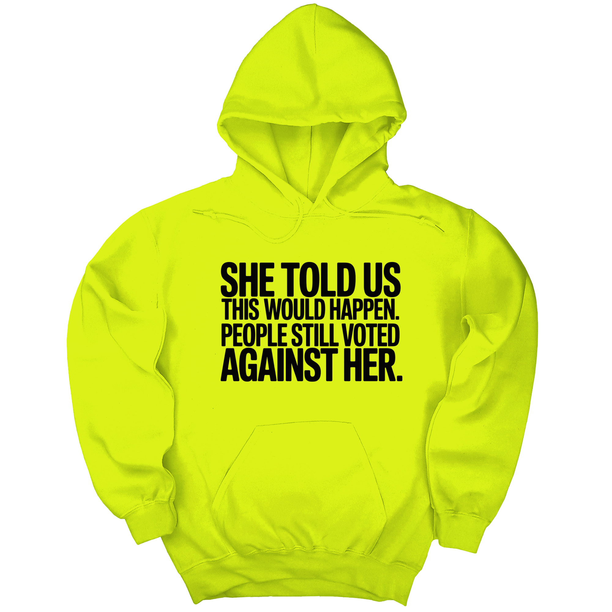 *HOODIE* She told us this would happen. People still voted against her Unisex Hoodie-Hoodie-The Original God Ain't Petty But I Am