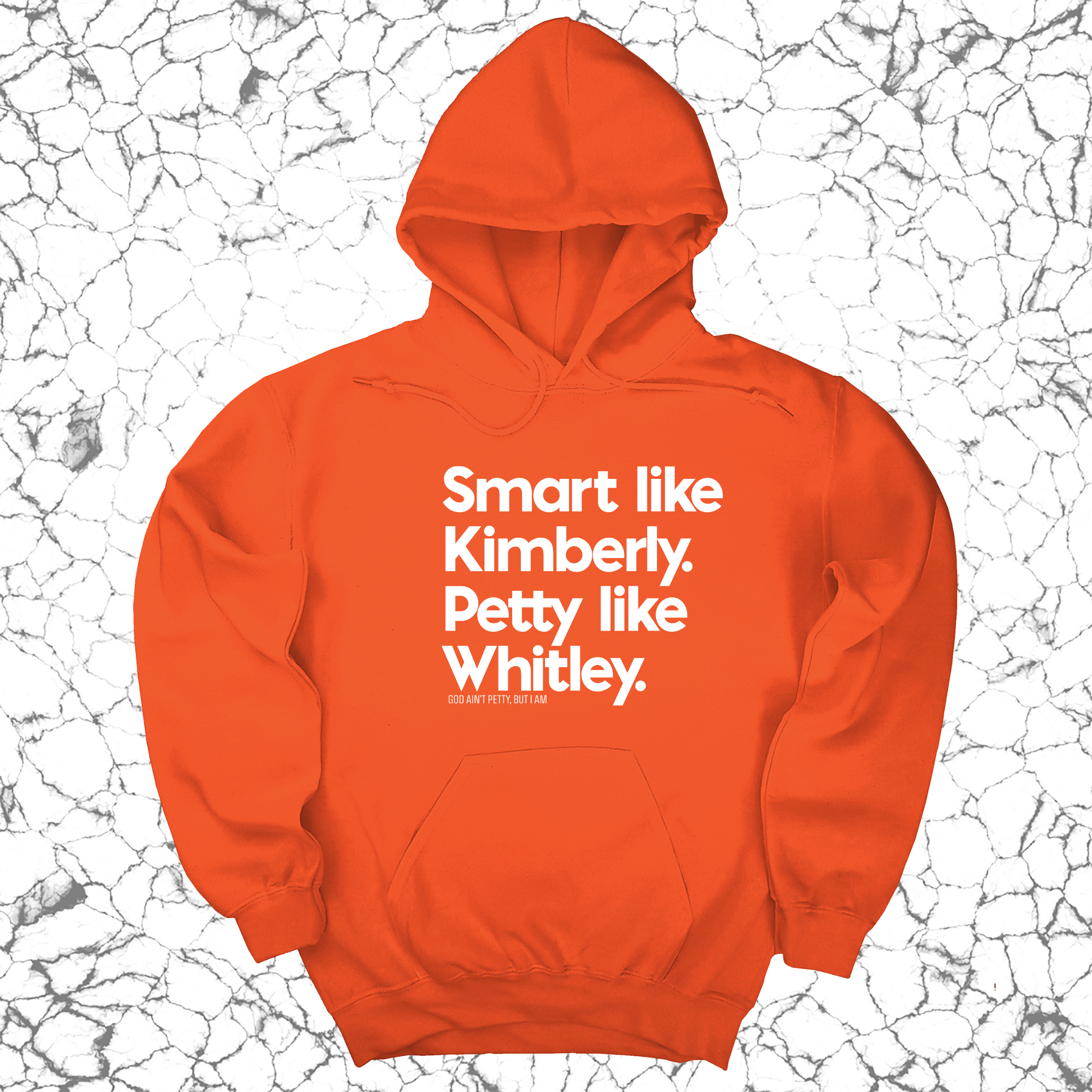 *HOODIE* Smart like Kimberly. Petty like Whitley Unisex Hoodie-Hoodie-The Original God Ain't Petty But I Am