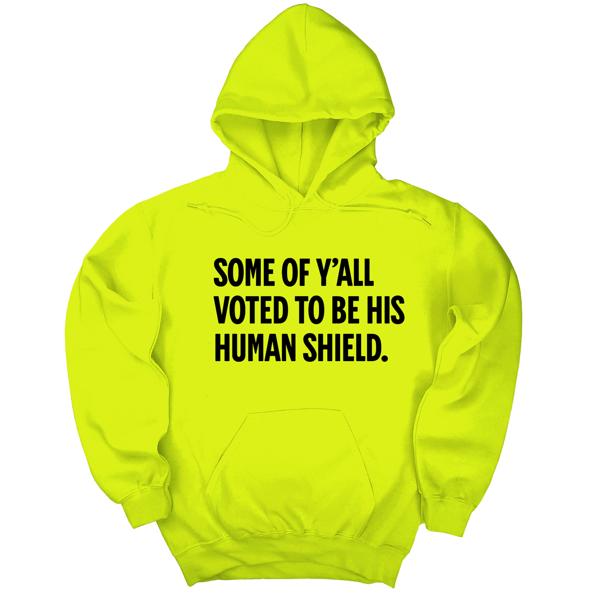 *HOODIE* Some of Y’all Voted to Be His Human Shield Unisex Hoodie-Hoodie-The Original God Ain't Petty But I Am