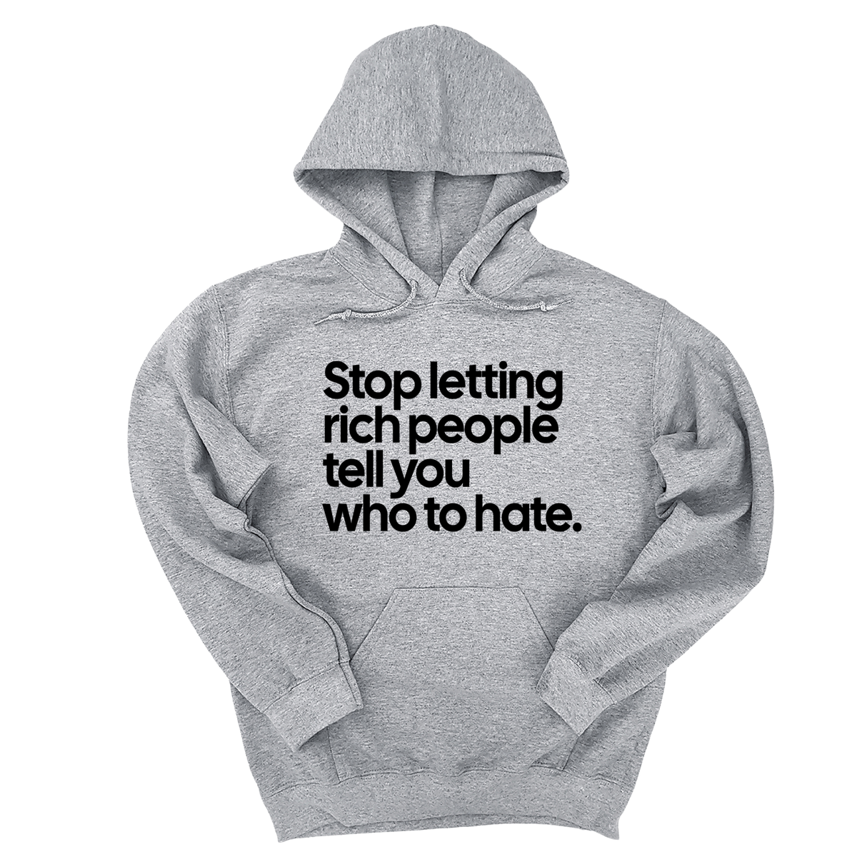 *HOODIE* Stop Letting Rich People Tell You Who to Hate Unisex Hoodie-Hoodie-The Original God Ain't Petty But I Am
