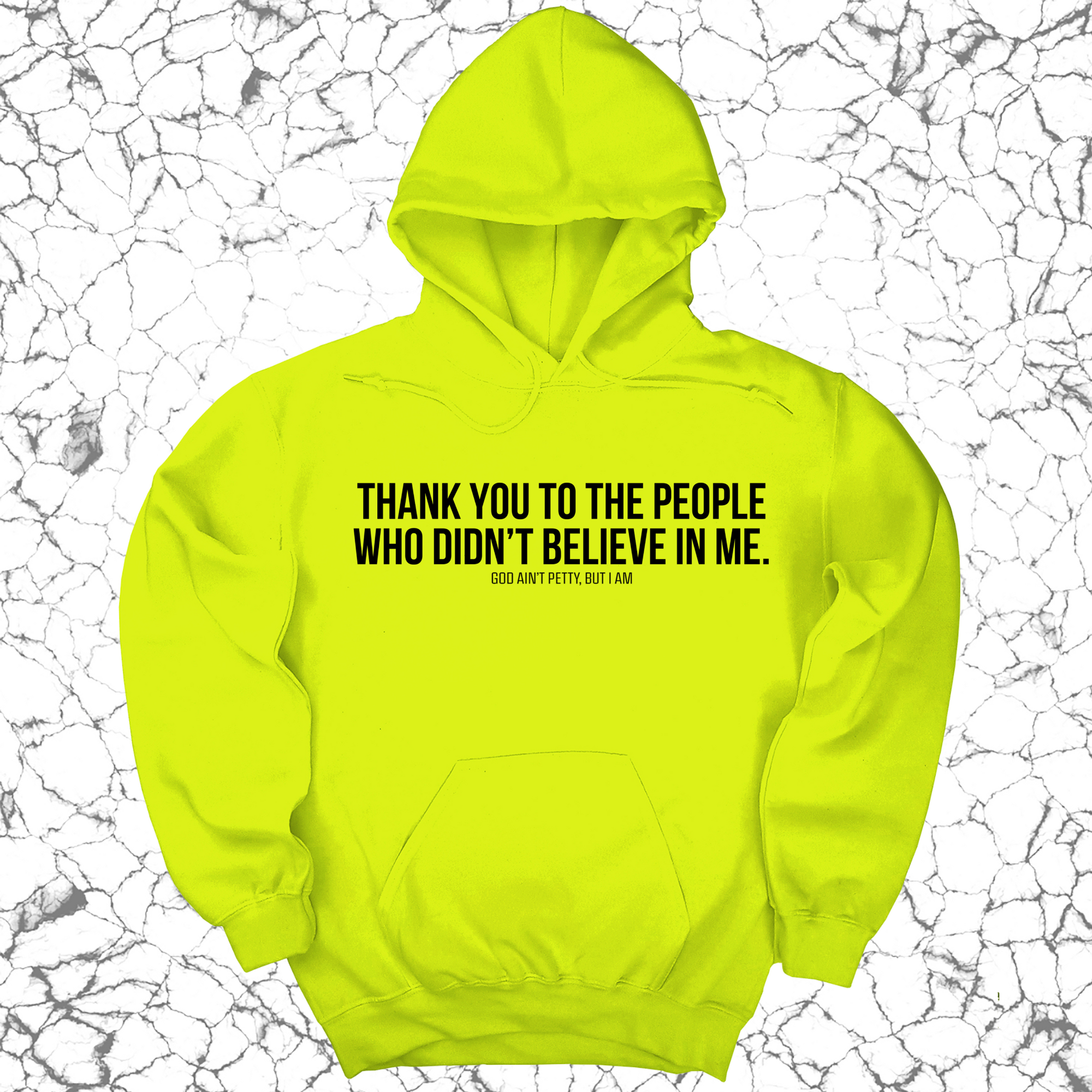 *HOODIE* THANK YOU TO THE PEOPLE WHO DIDN’T BELIEVE IN ME UNISEX HOODIE-Hoodie-The Original God Ain't Petty But I Am