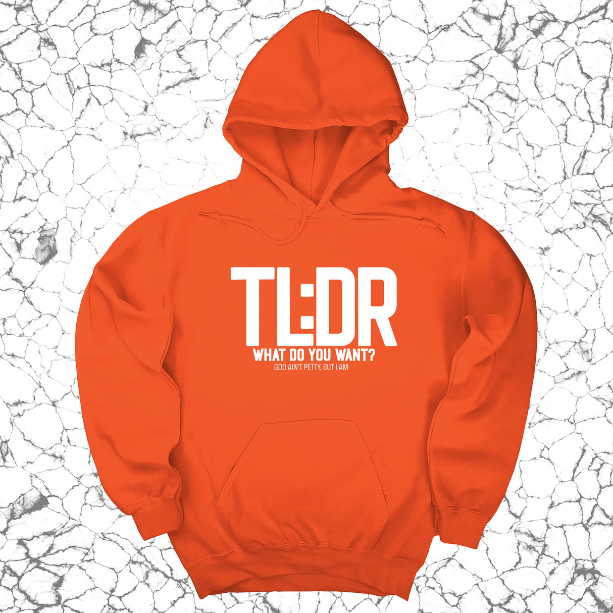 *HOODIE* TL: DR What do you want Unisex Hoodie-Hoodie-The Original God Ain't Petty But I Am