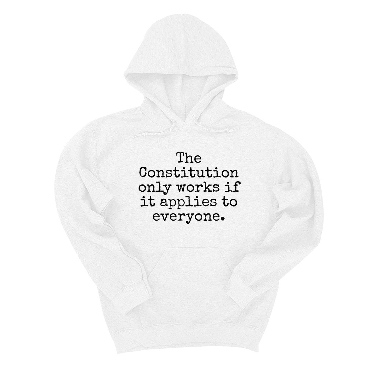 *HOODIE* The Constitution only works if it applies to Everyone Unisex Hoodie-Hoodie-The Original God Ain't Petty But I Am
