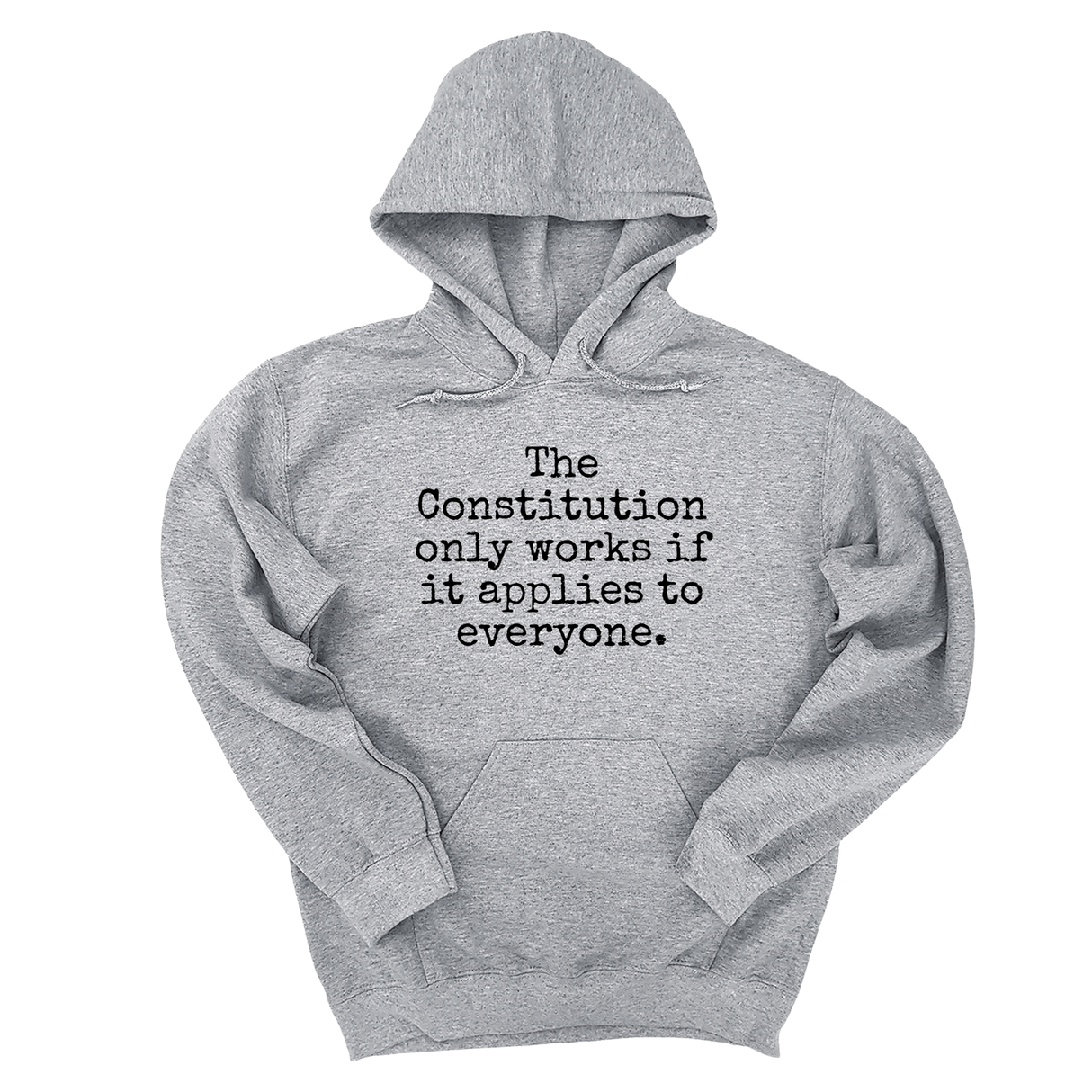 *HOODIE* The Constitution only works if it applies to Everyone Unisex Hoodie-Hoodie-The Original God Ain't Petty But I Am