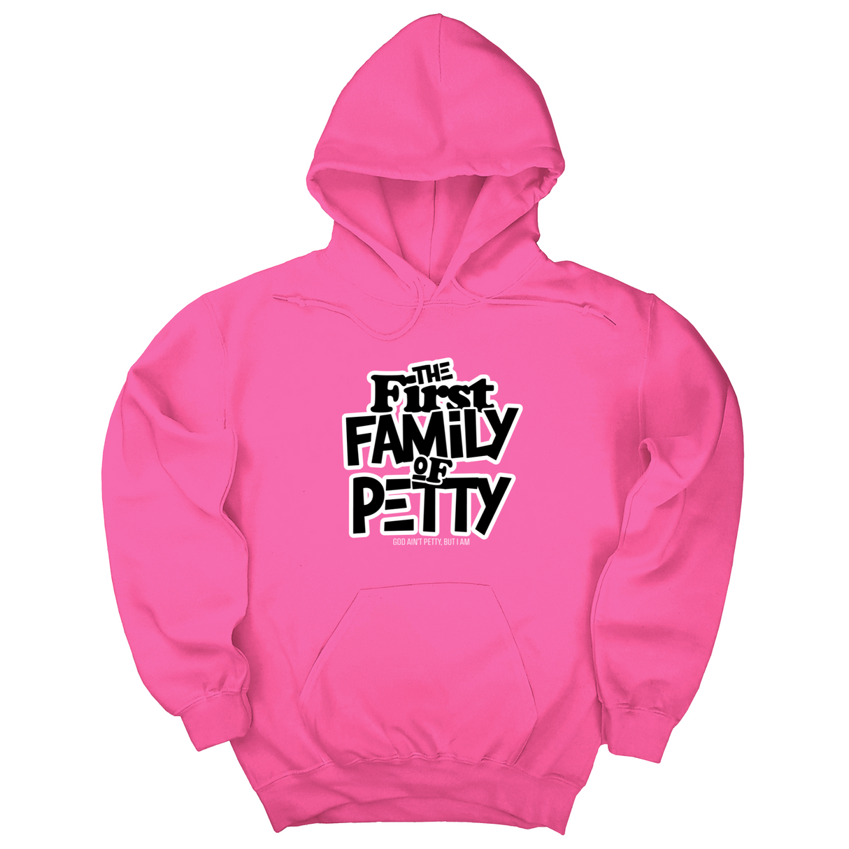 *HOODIE* The First Family of Petty Unisex Hoodie-Hoodie-The Original God Ain't Petty But I Am