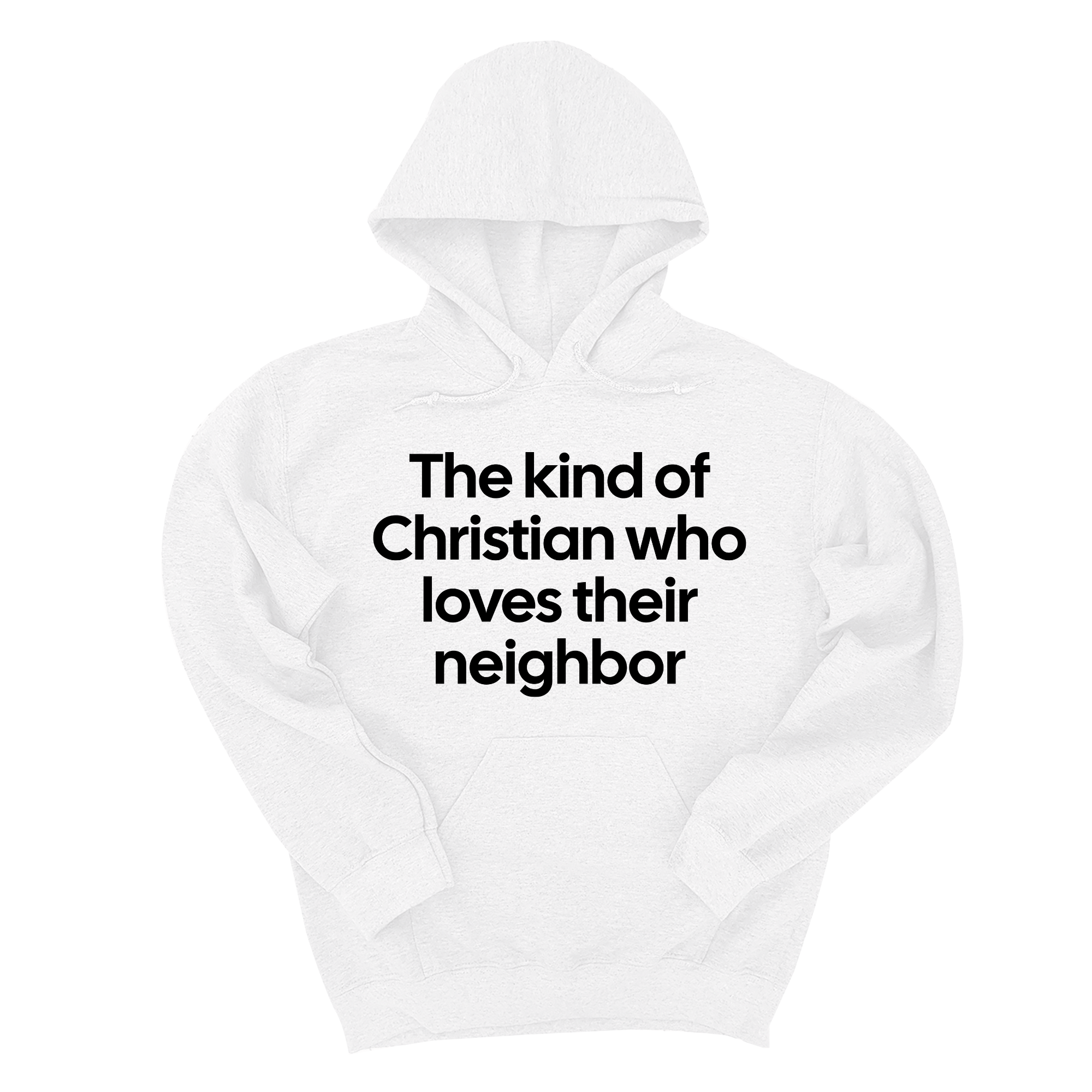 *HOODIE* The Kind of Christian Who Loves Their Neighbor Unisex Hoodie-Hoodie-The Original God Ain't Petty But I Am