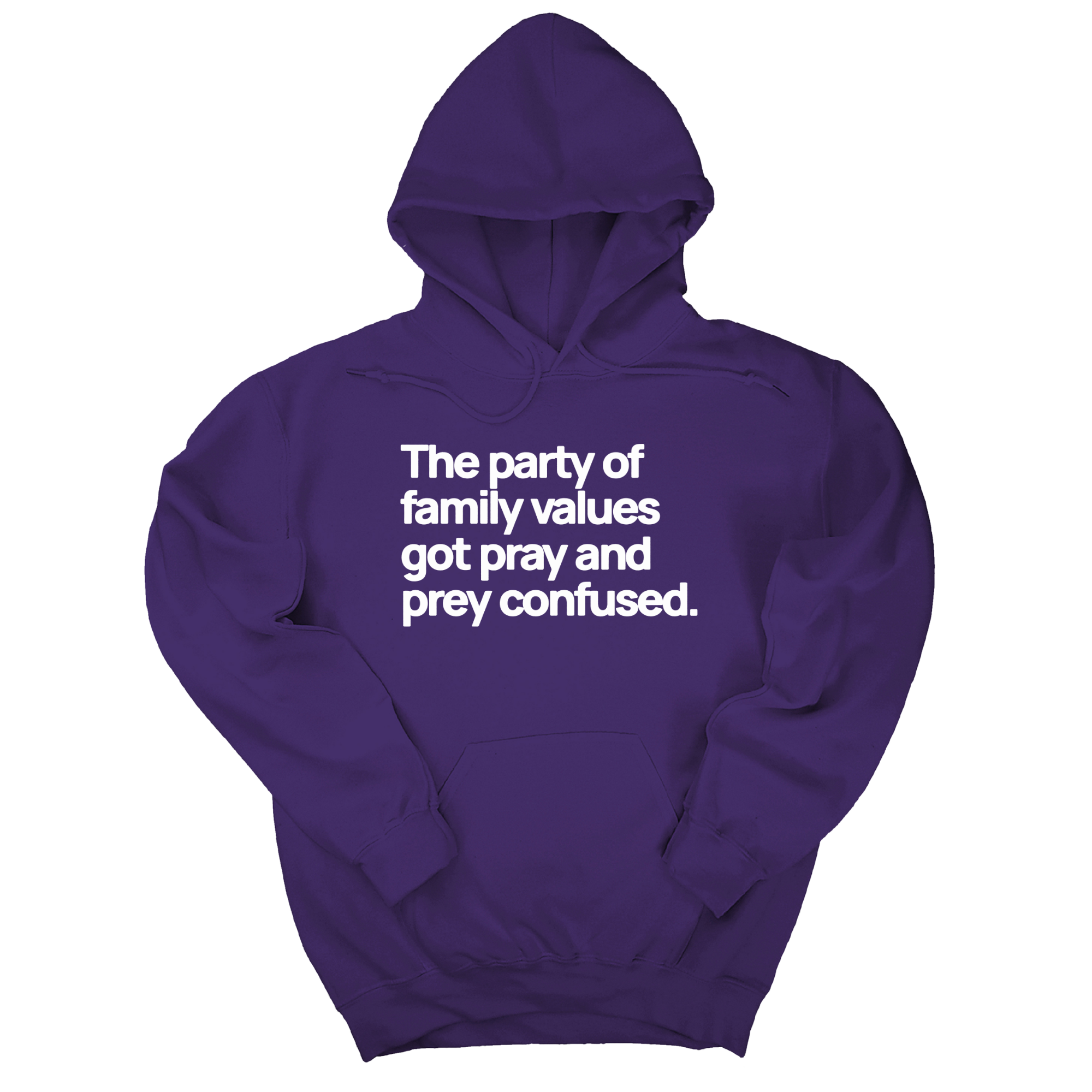 *HOODIE* The Party of Family Values Got Pray and Prey Confused Unisex Hoodie-Hoodie-The Original God Ain't Petty But I Am