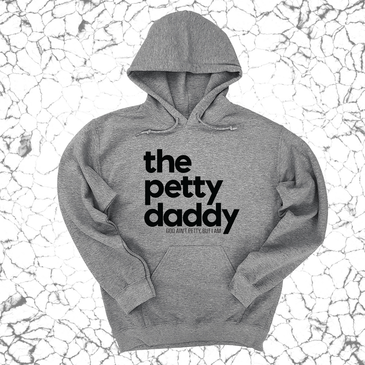*HOODIE* The Petty Daddy Unisex Hoodie-Hoodie-The Original God Ain't Petty But I Am