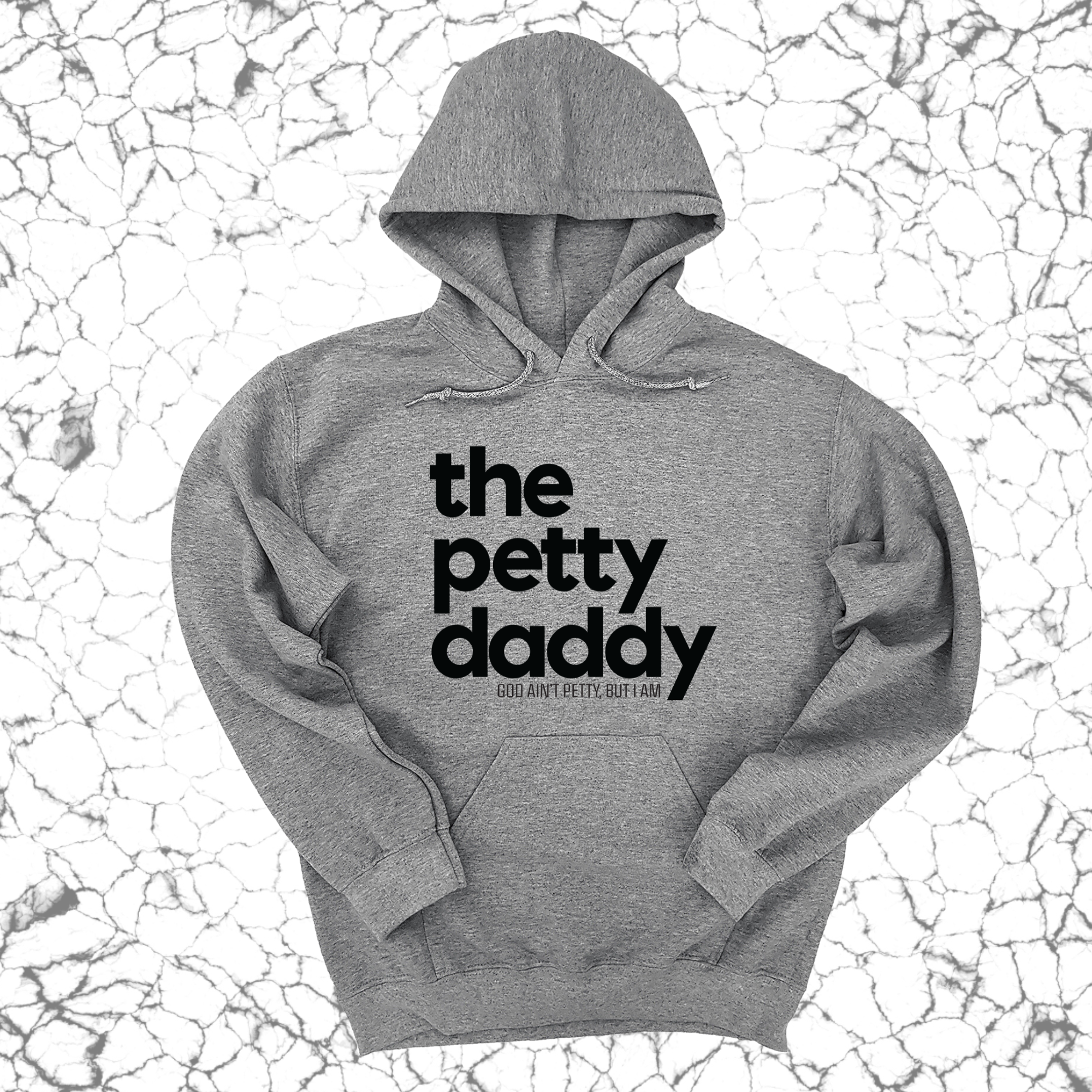 *HOODIE* The Petty Daddy Unisex Hoodie-Hoodie-The Original God Ain't Petty But I Am