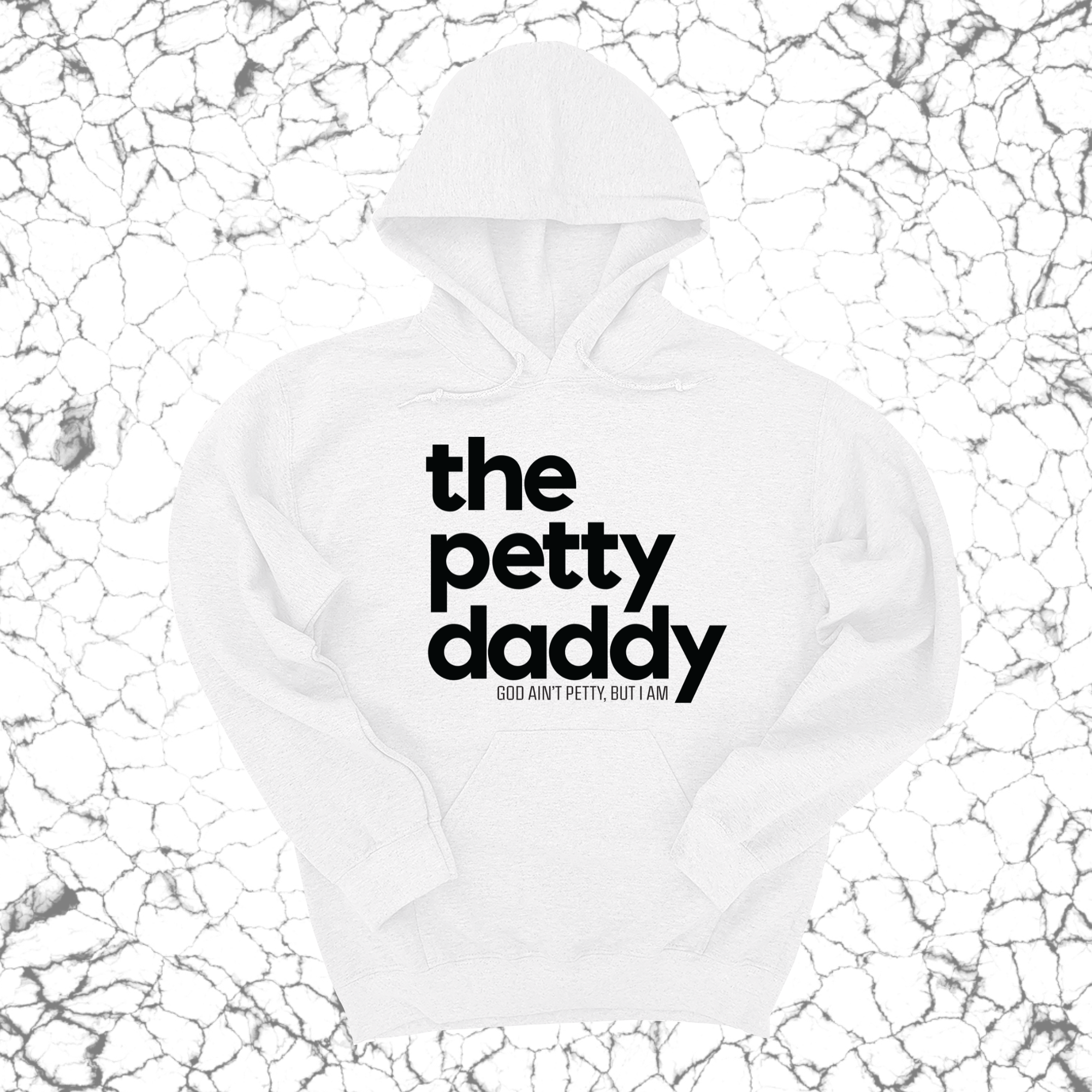 *HOODIE* The Petty Daddy Unisex Hoodie-Hoodie-The Original God Ain't Petty But I Am