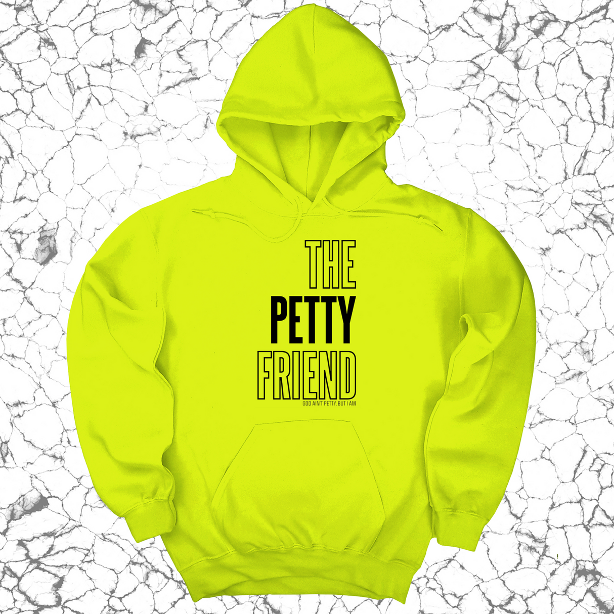 *HOODIE* The Petty Friend Unisex Hoodie-Hoodie-The Original God Ain't Petty But I Am