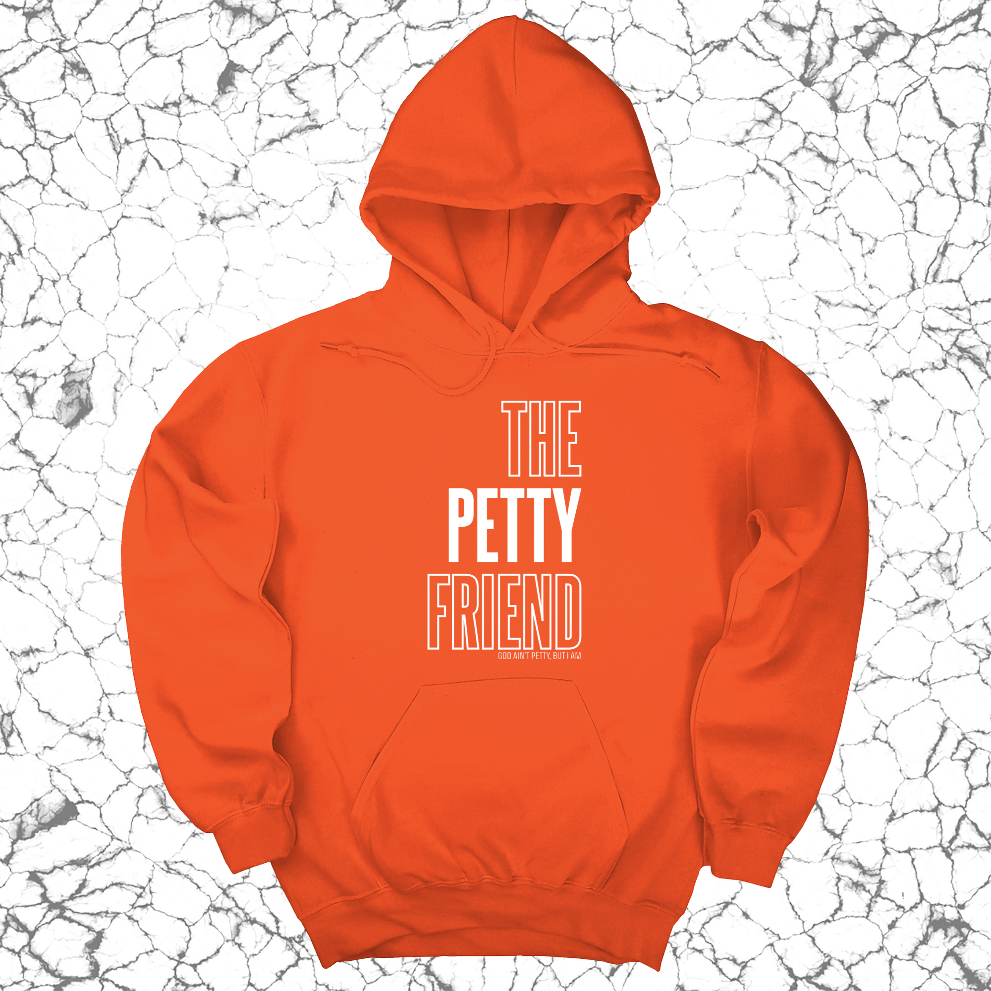 *HOODIE* The Petty Friend Unisex Hoodie-Hoodie-The Original God Ain't Petty But I Am