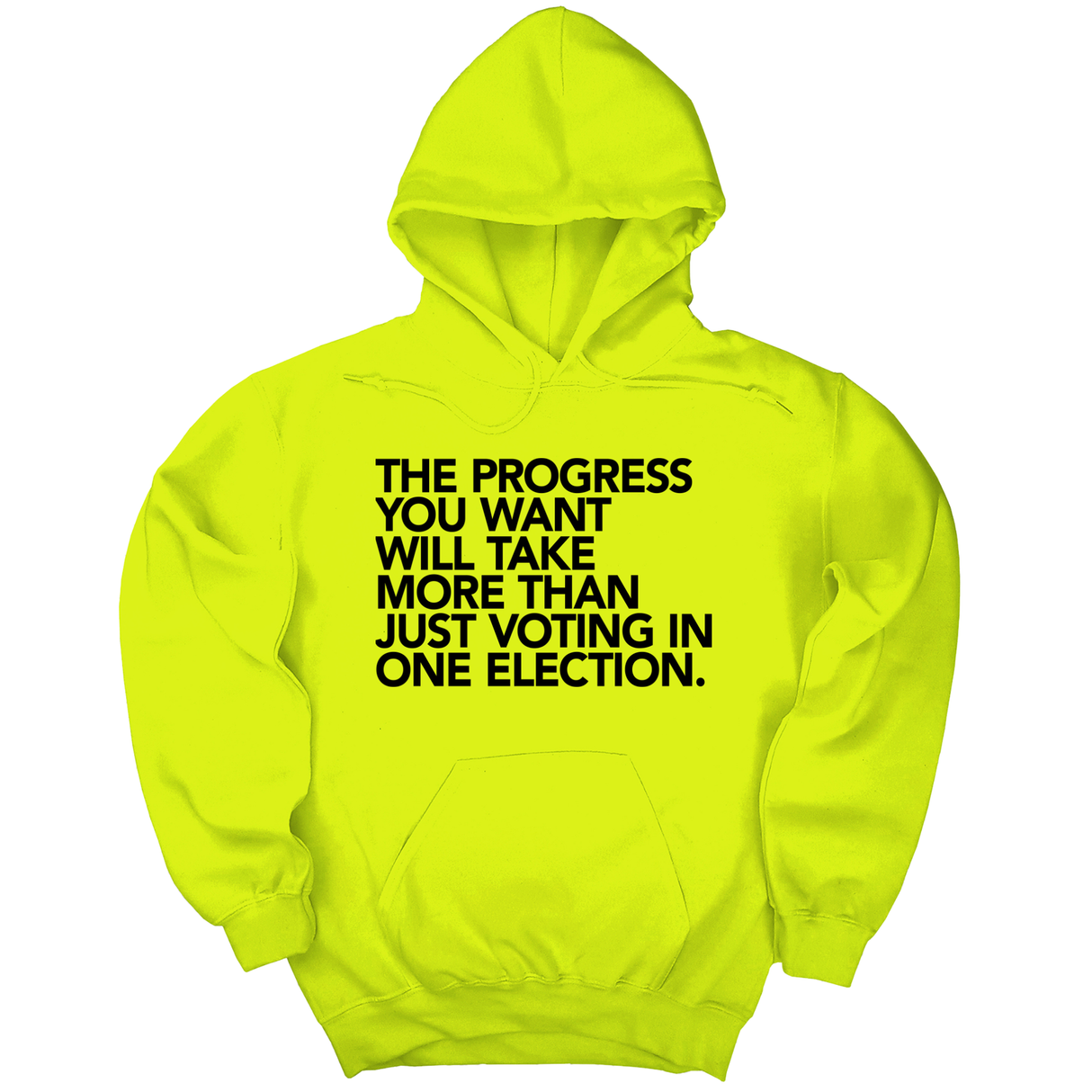*HOODIE* The Progress You Want Will Take More Than Just Voting in One Election Unisex Hoodie-Hoodie-The Original God Ain't Petty But I Am