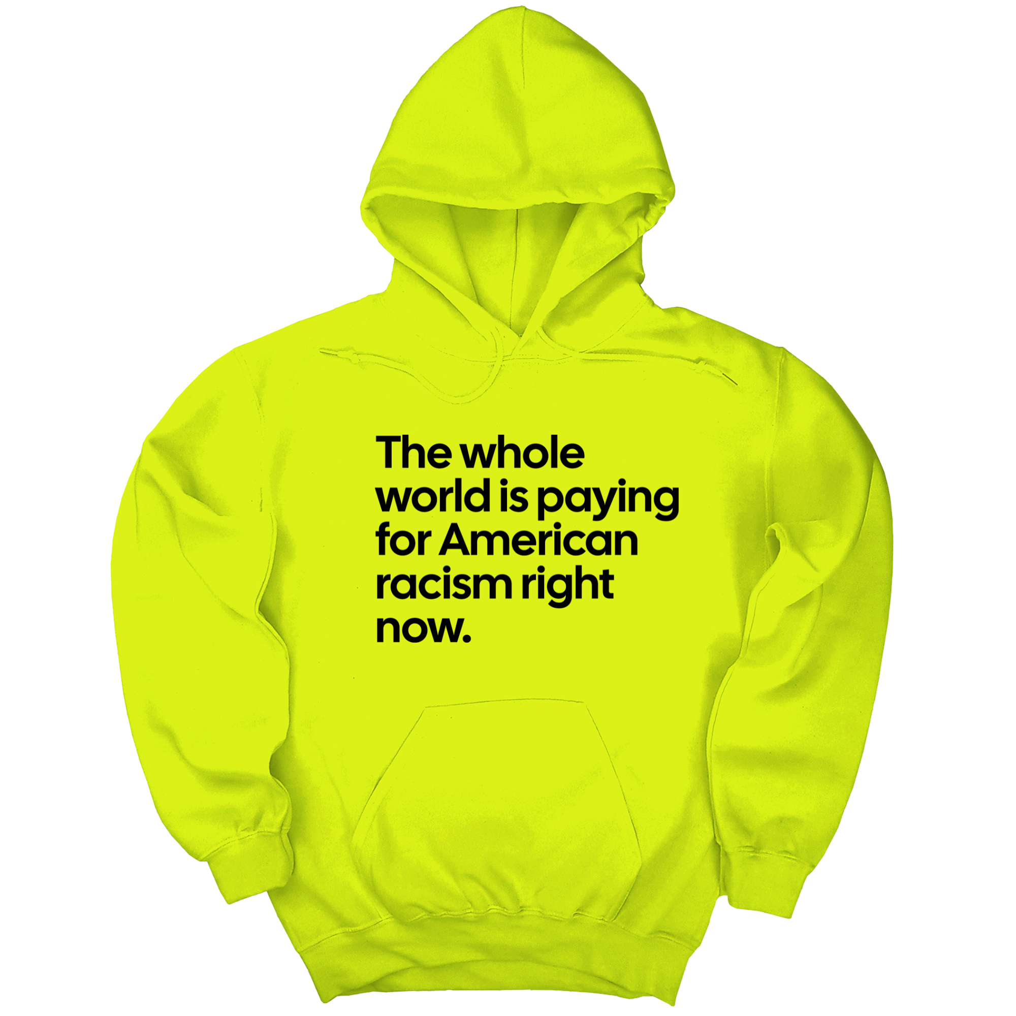 *HOODIE* The Whole World Is Paying for American Racism Right Now Unisex Hoodie-Hoodie-The Original God Ain't Petty But I Am