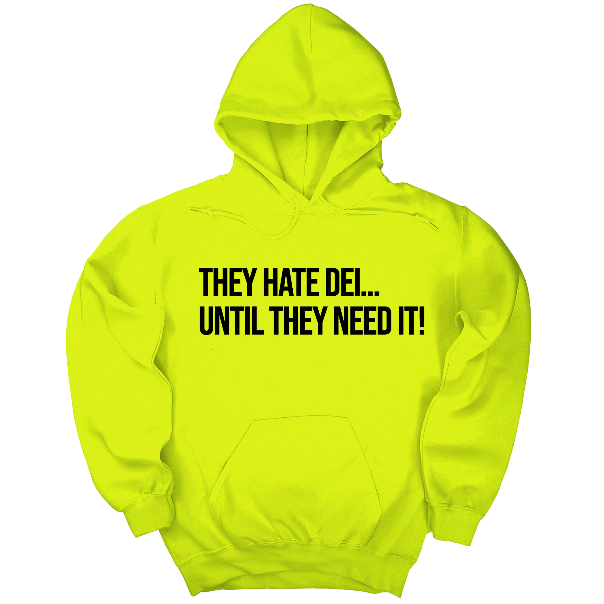 *HOODIE* They Hate DEI until They Need It Unisex Hoodie-Hoodie-The Original God Ain't Petty But I Am