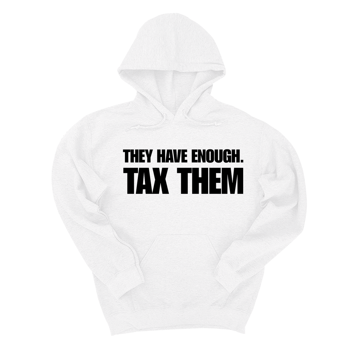 *HOODIE* They have enough. Tax them Unisex Hoodie-Hoodie-The Original God Ain't Petty But I Am