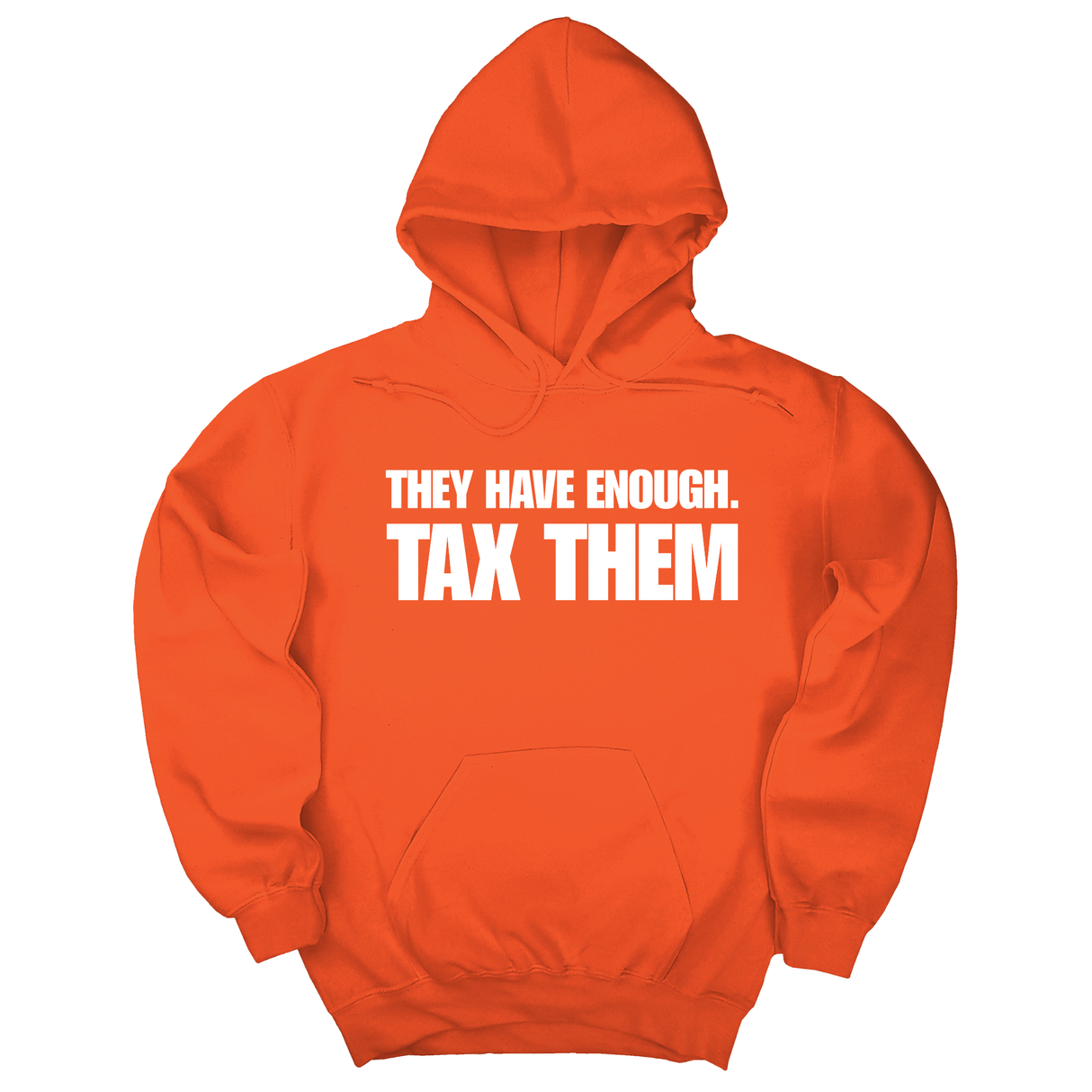 *HOODIE* They have enough. Tax them Unisex Hoodie-Hoodie-The Original God Ain't Petty But I Am