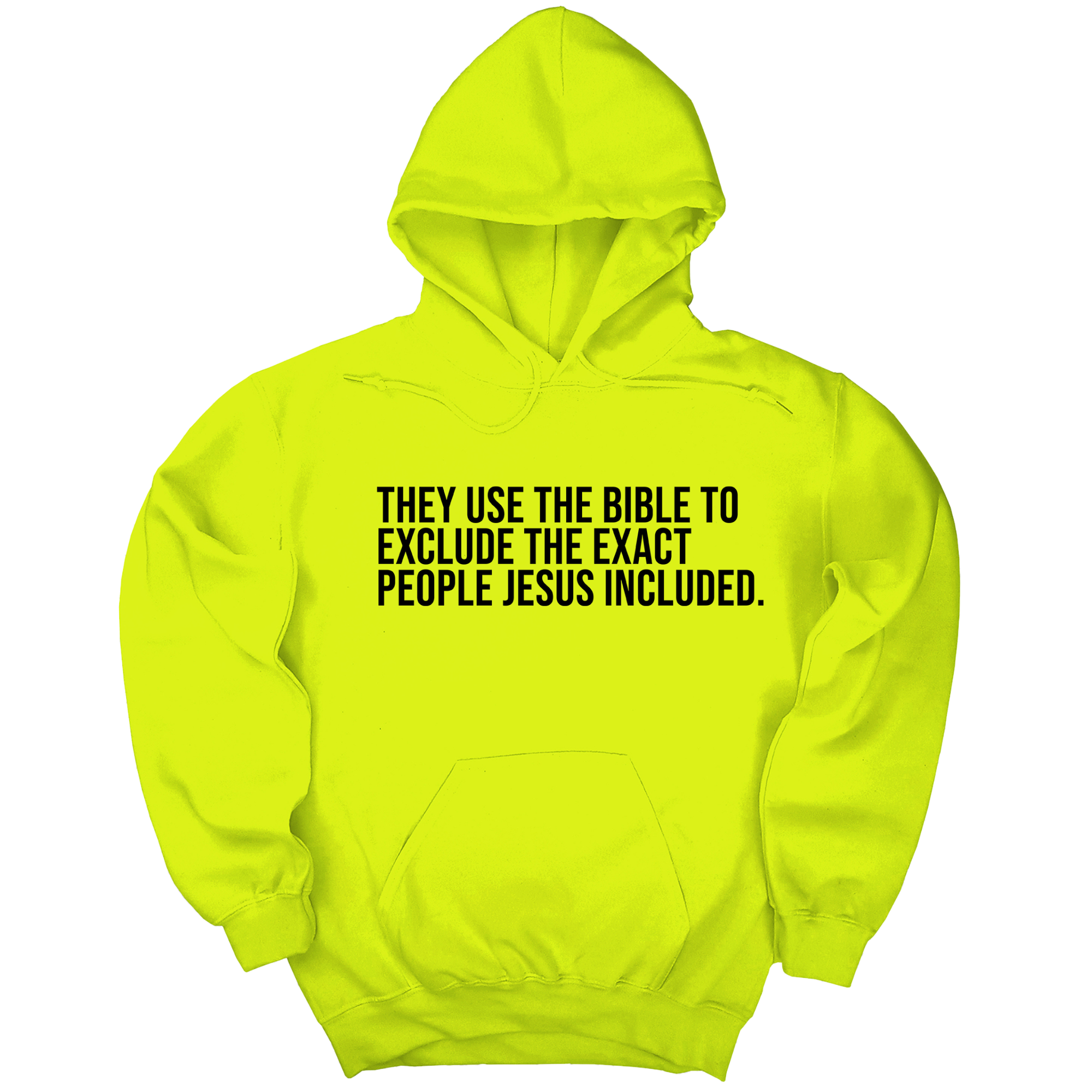 *HOODIE* They use the bible to exclude the exact people Jesus included Unisex Hoodie-Hoodie-The Original God Ain't Petty But I Am
