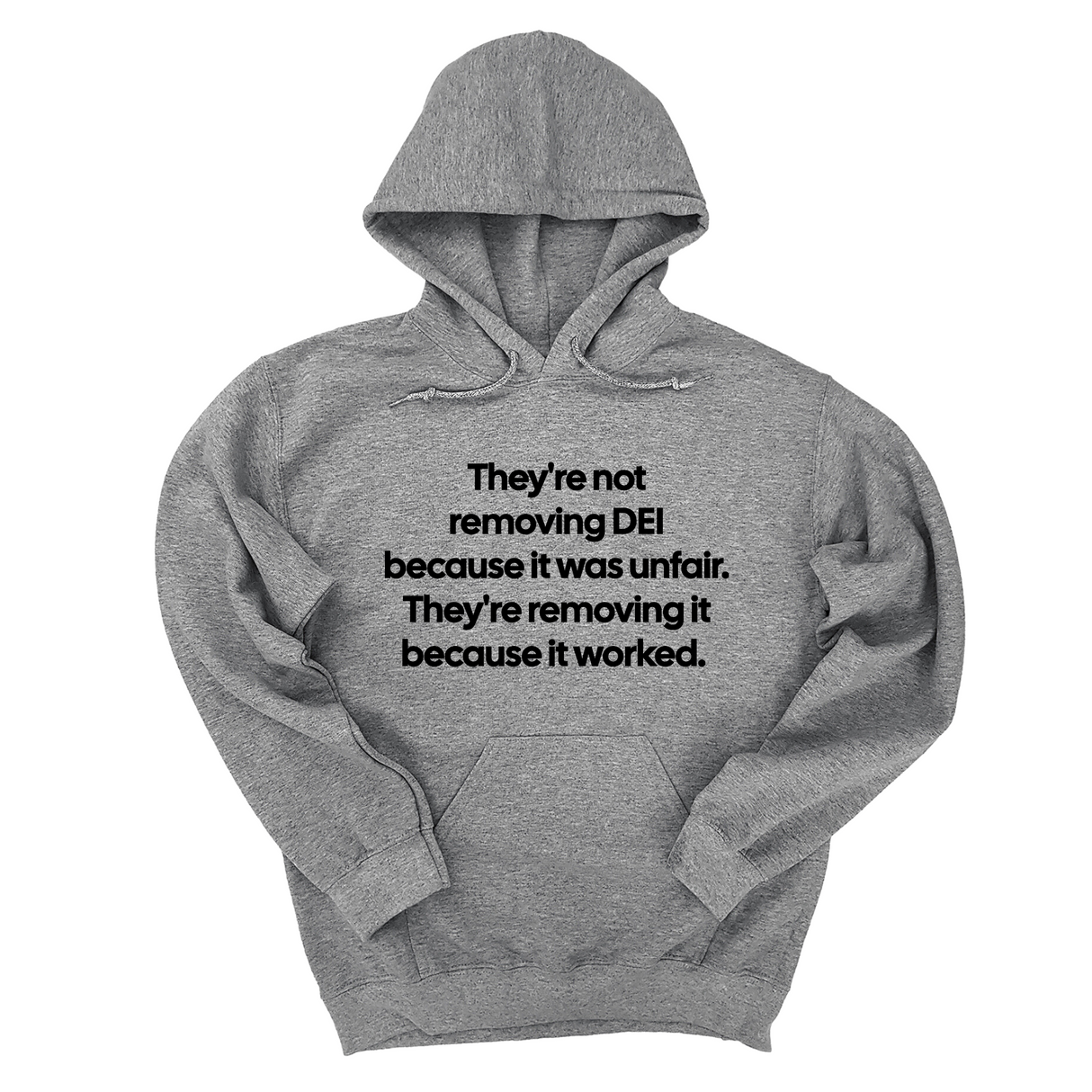 *HOODIE* They're Not Removing DEI Because It Was Unfair, They're Removing It Because It Worked Unisex Hoodie-Hoodie-The Original God Ain't Petty But I Am