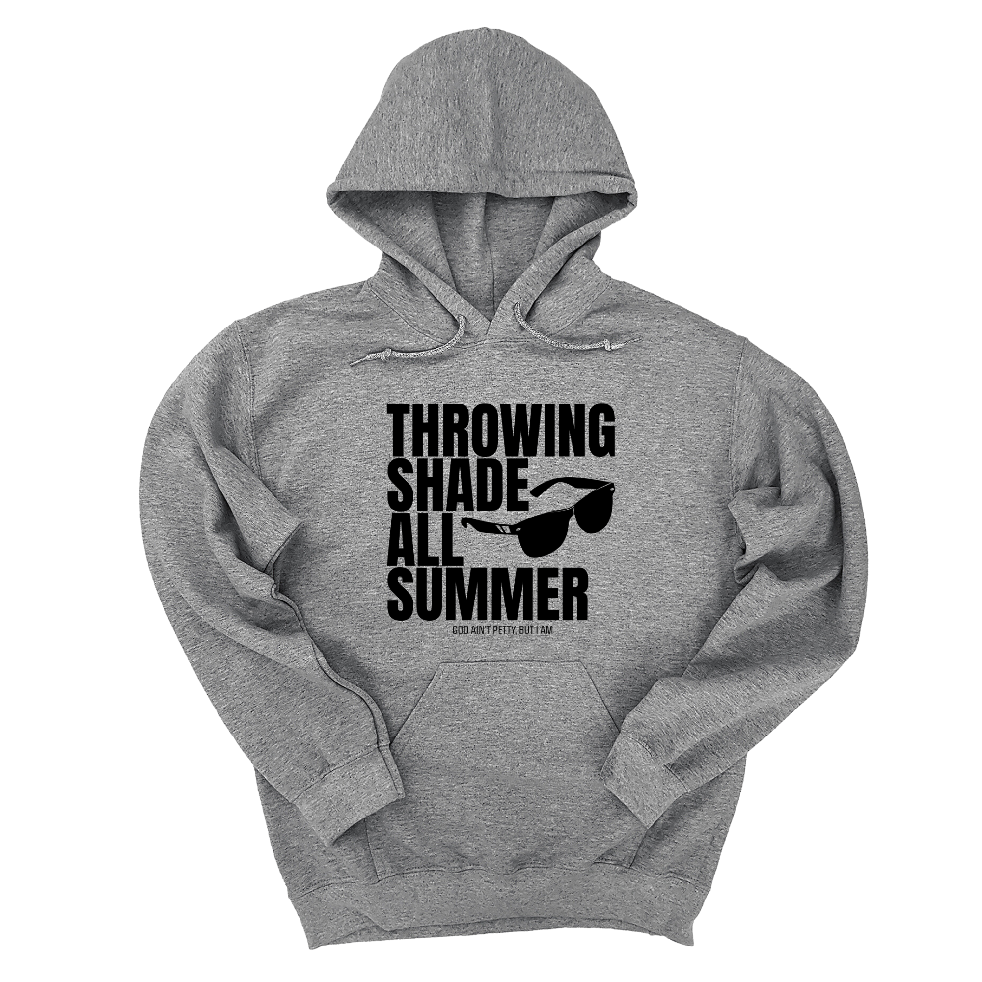 *HOODIE* Throwing Shade All Summer Unisex Hoodie (Graphic Hoodie)-Hoodie-The Original God Ain't Petty But I Am
