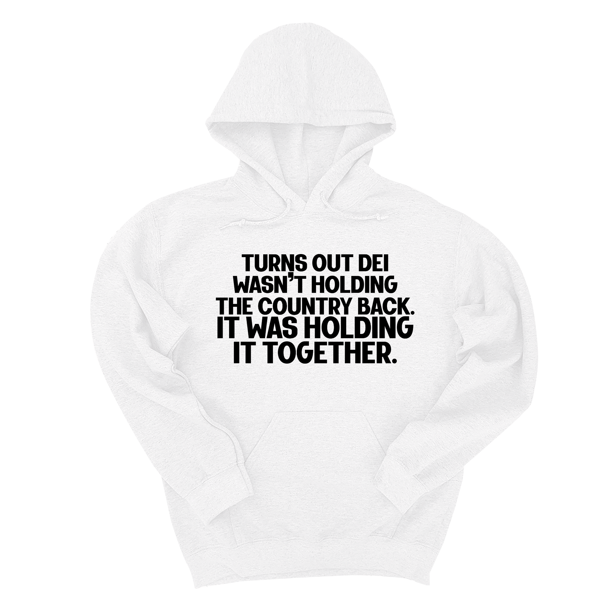 *HOODIE* Turns out DEI wasn’t holding the country back. It was holding it together Unisex Hoodie-Hoodie-The Original God Ain't Petty But I Am