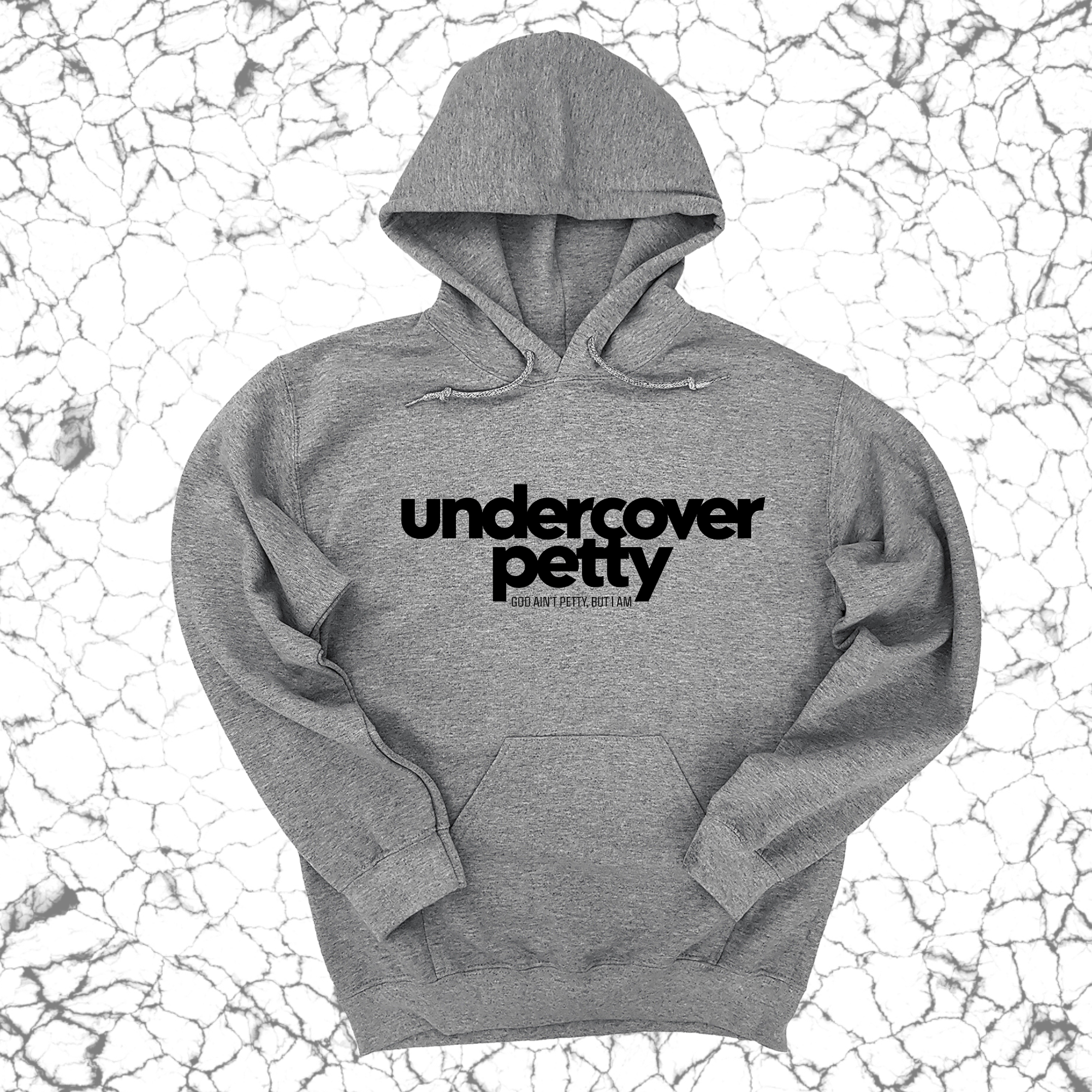 *HOODIE* Undercover Petty Unisex Hoodie-Hoodie-The Original God Ain't Petty But I Am