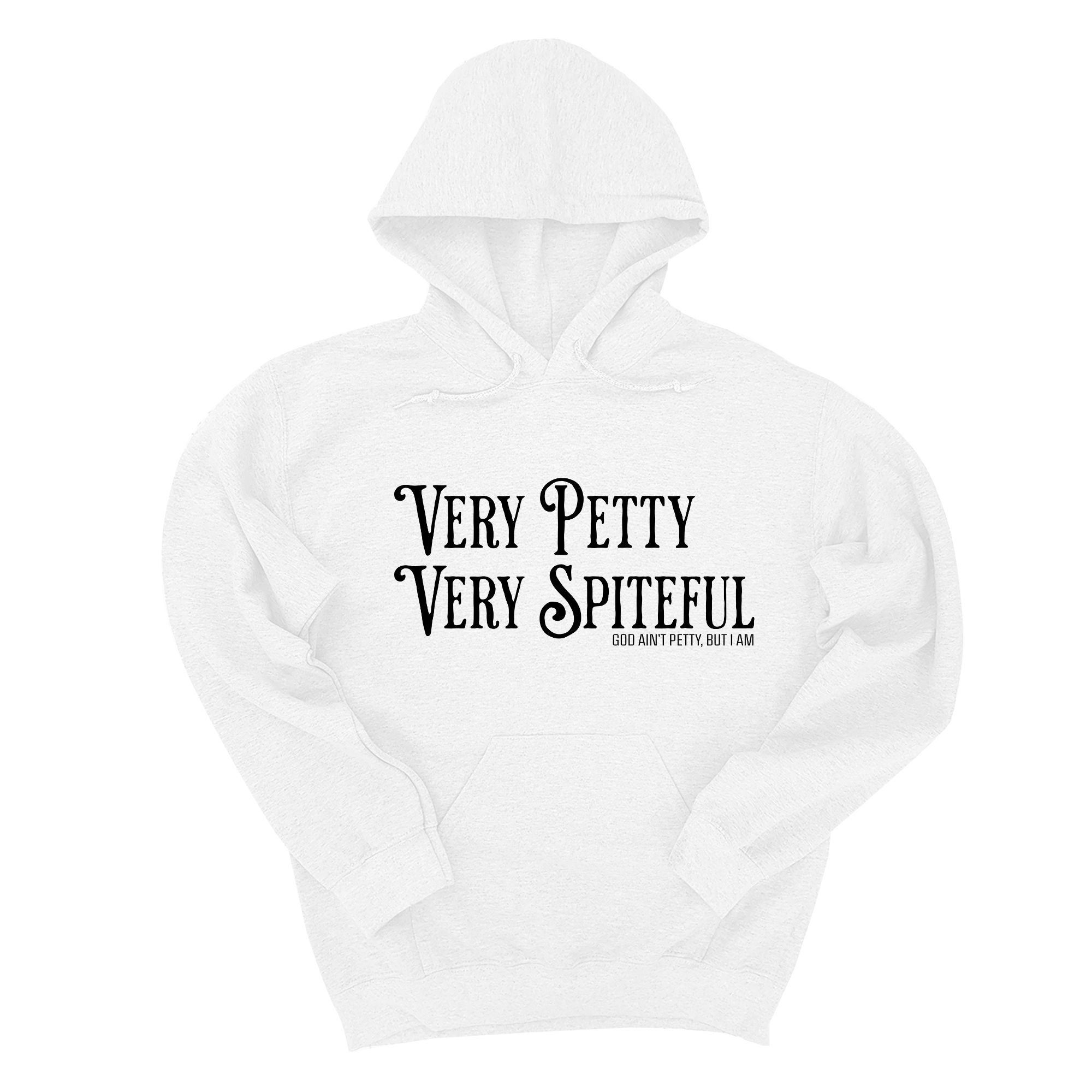 *HOODIE* Very Petty Very Spiteful Unisex Hoodie-Hoodie-The Original God Ain't Petty But I Am