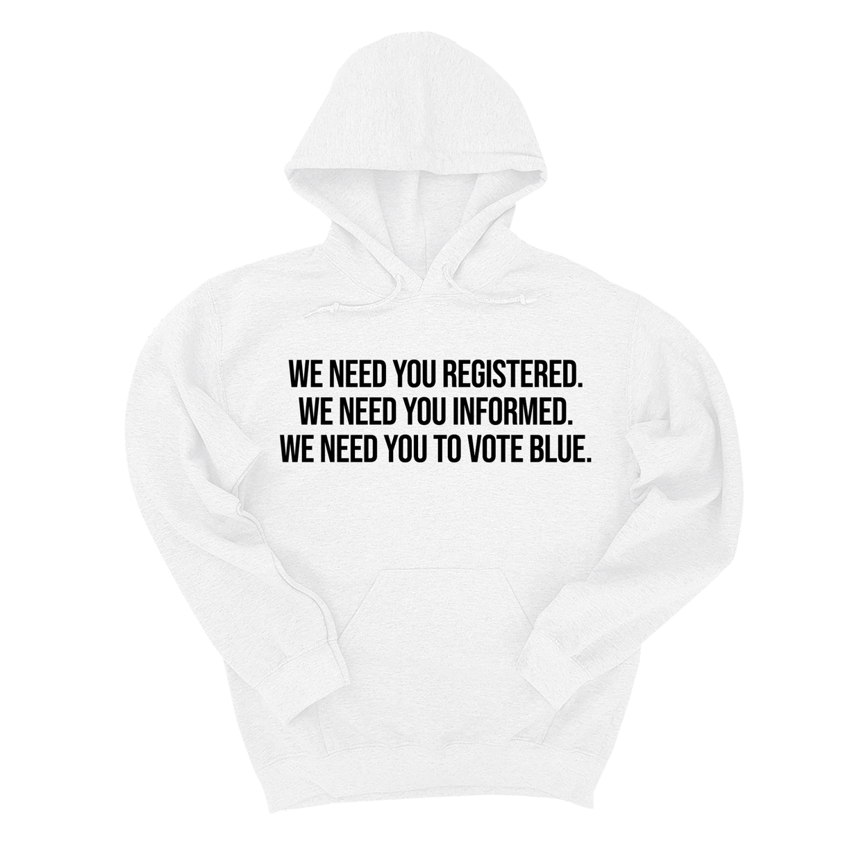 *HOODIE* We Need You Registered. We Need You Informed. We Need You to Vote Blue Unisex Hoodie-Hoodie-The Original God Ain't Petty But I Am