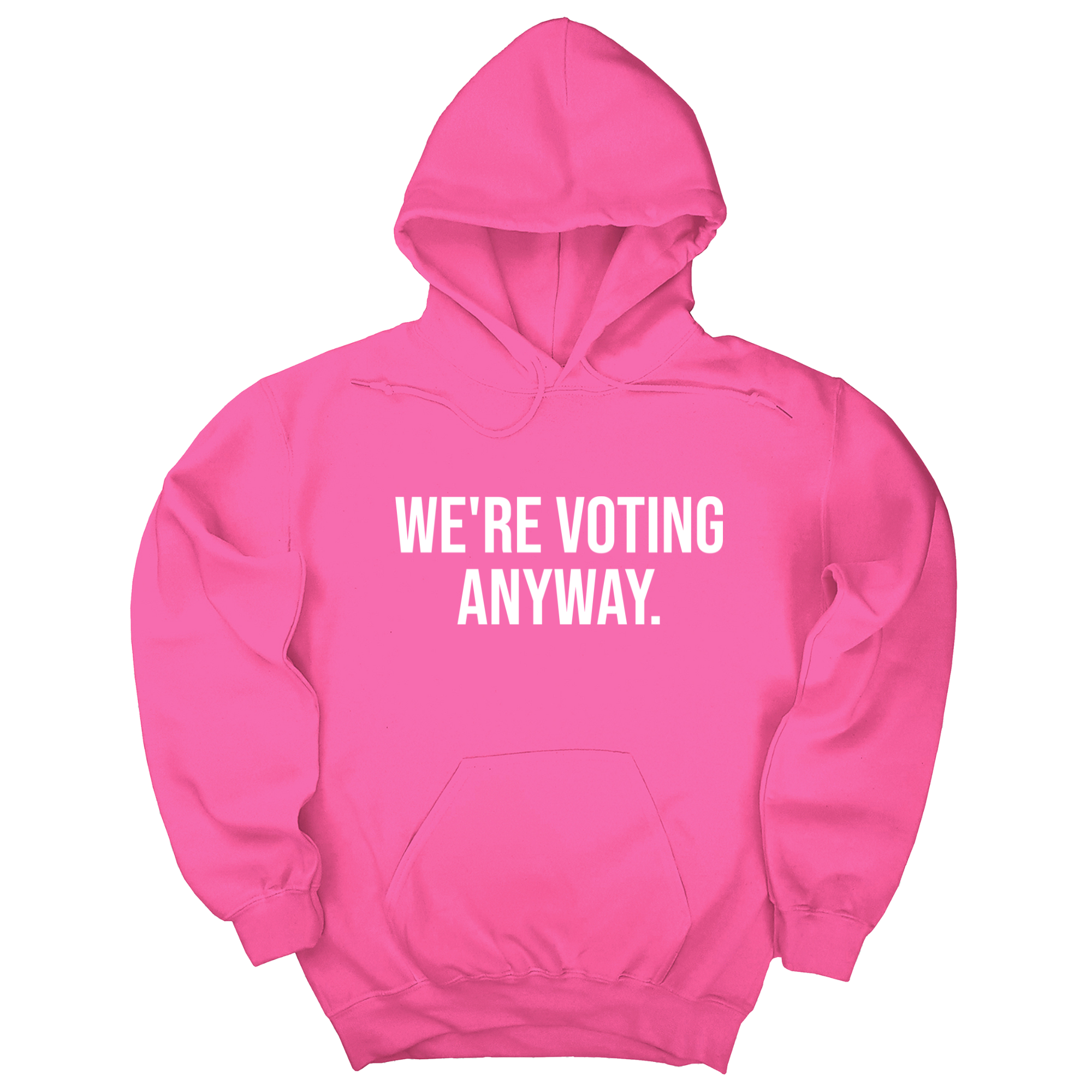 *HOODIE* We're Voting Anyway Unisex Hoodie-Hoodie-The Original God Ain't Petty But I Am
