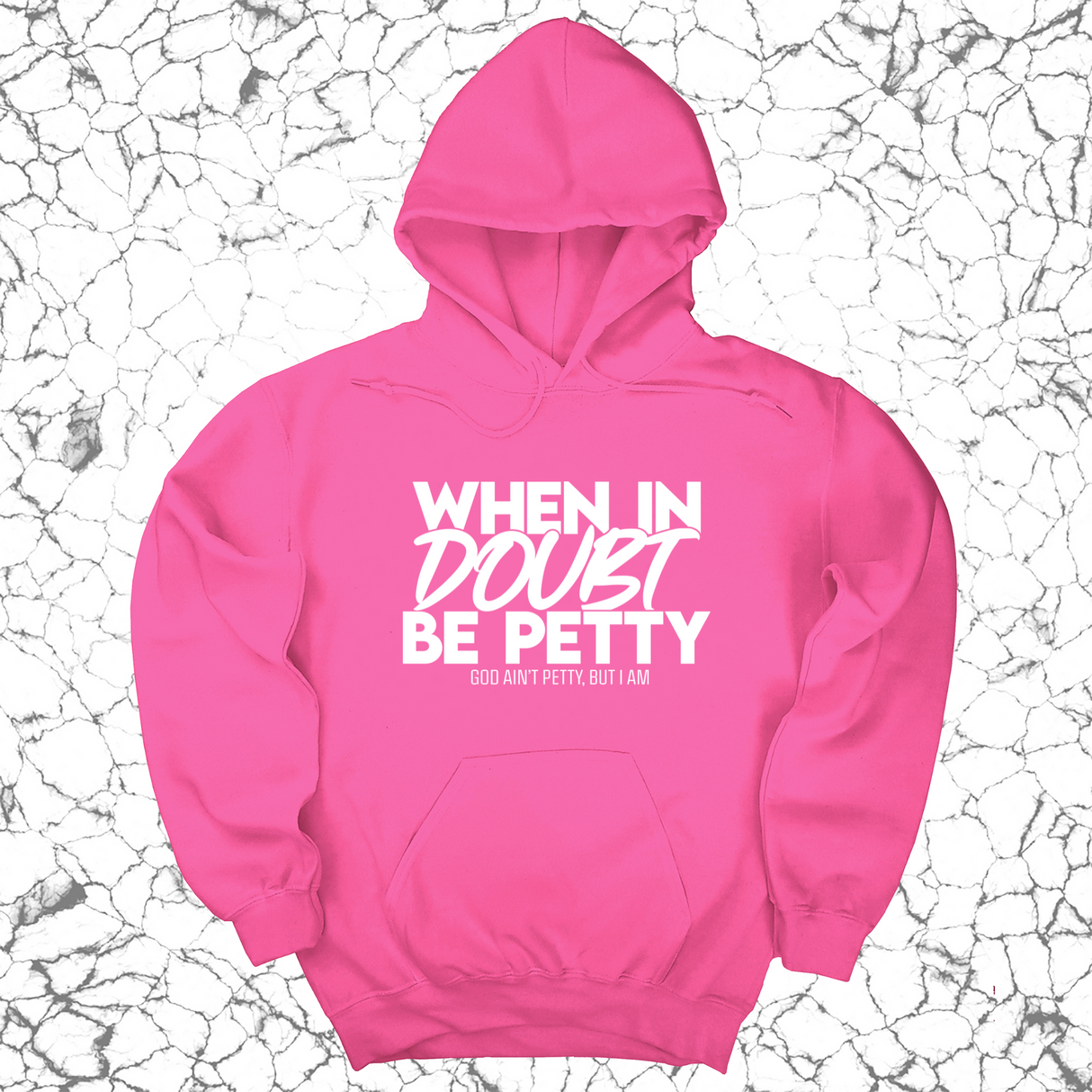 *HOODIE* When in doubt be petty Unisex Hoodie-Hoodie-The Original God Ain't Petty But I Am