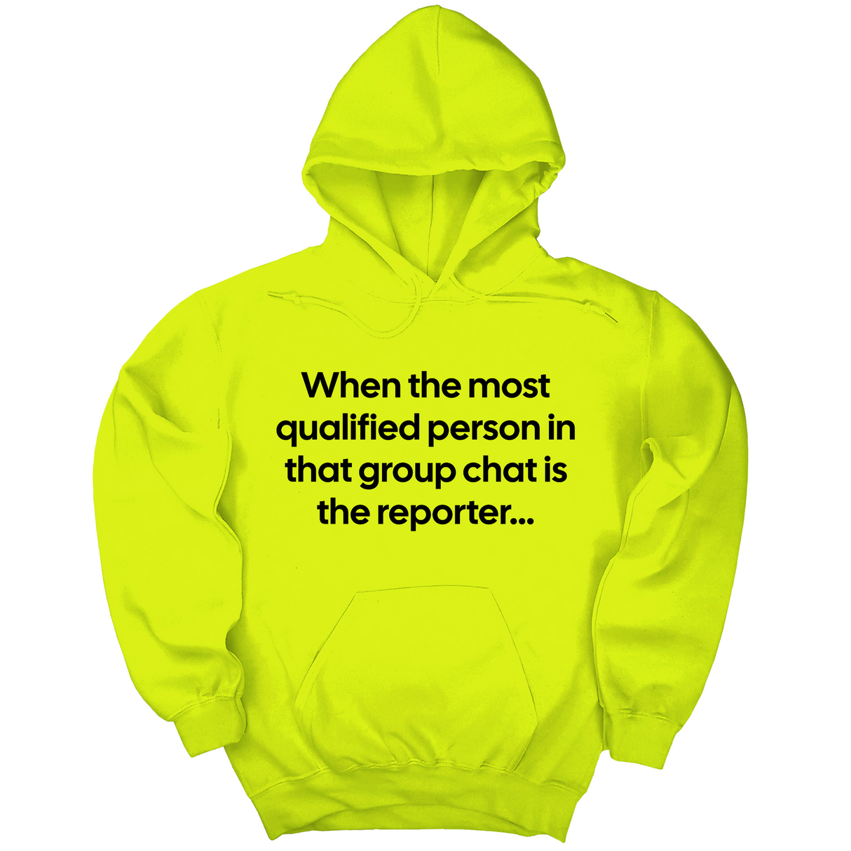 *HOODIE* When the Most Qualified Person in That Group Chat Is the Reporter Unisex Hoodie-Hoodie-The Original God Ain't Petty But I Am