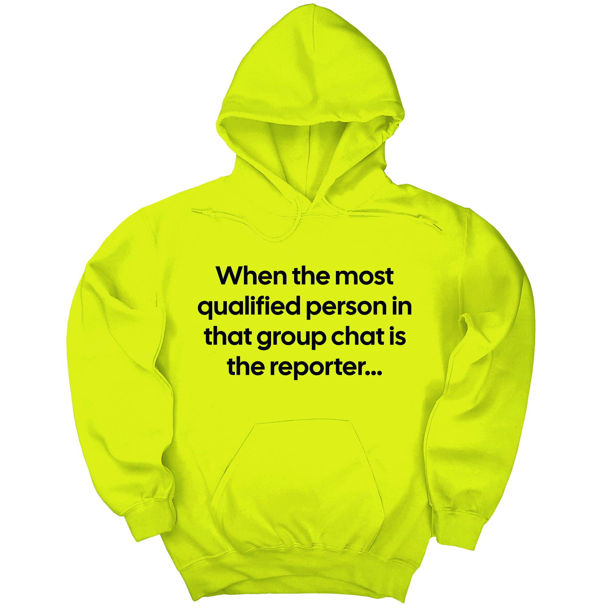 *HOODIE* When the Most Qualified Person in That Group Chat Is the Reporter Unisex Hoodie-Hoodie-The Original God Ain't Petty But I Am