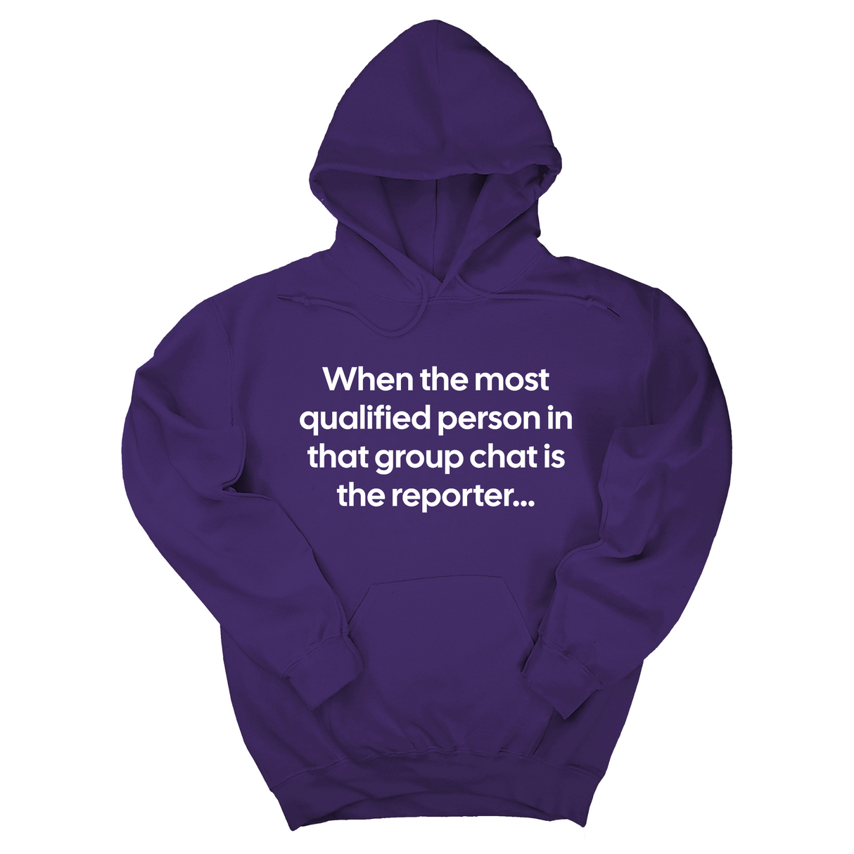 *HOODIE* When the Most Qualified Person in That Group Chat Is the Reporter Unisex Hoodie-Hoodie-The Original God Ain't Petty But I Am