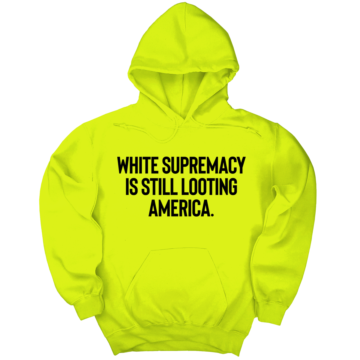 *HOODIE* White Supremacy Is Still Looting America Unisex Hoodie-Hoodie-The Original God Ain't Petty But I Am