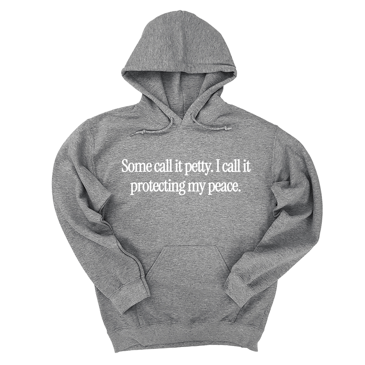 *HOODIE* You Call It Petty, I Call It Protecting My Peace Unisex Hoodie-Hoodie-The Original God Ain't Petty But I Am
