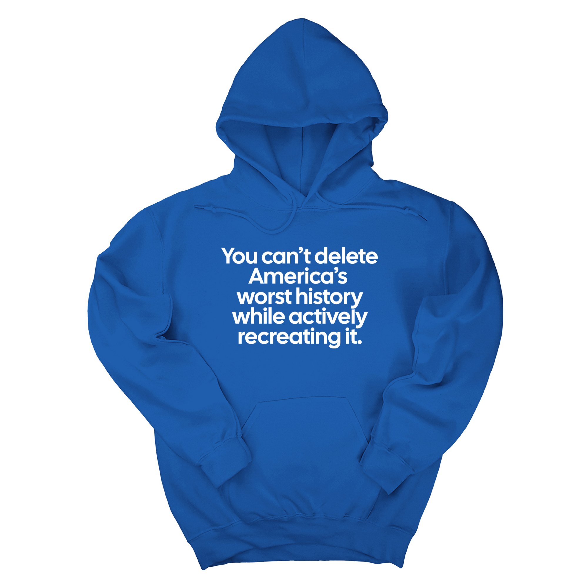 *HOODIE* You can’t delete America’s worst history while actively recreating it Unisex Hoodie-Hoodie-The Original God Ain't Petty But I Am