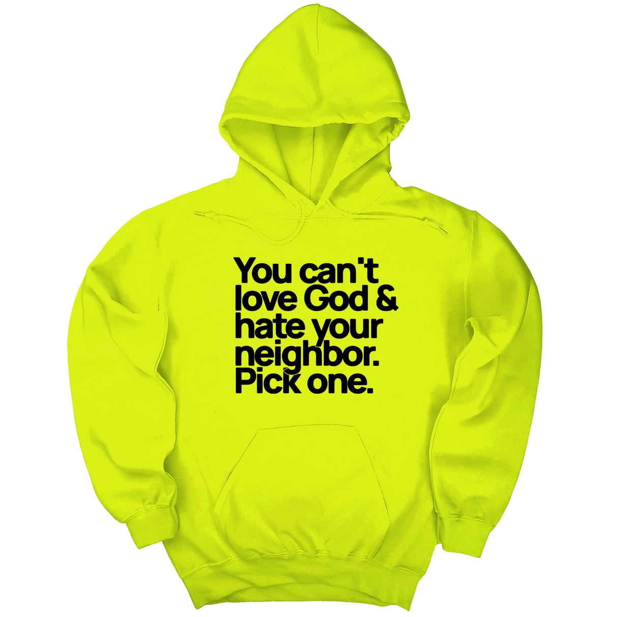 *HOODIE* You can't love God & hate your neighbor. Pick one Unisex Hoodie-Hoodie-The Original God Ain't Petty But I Am