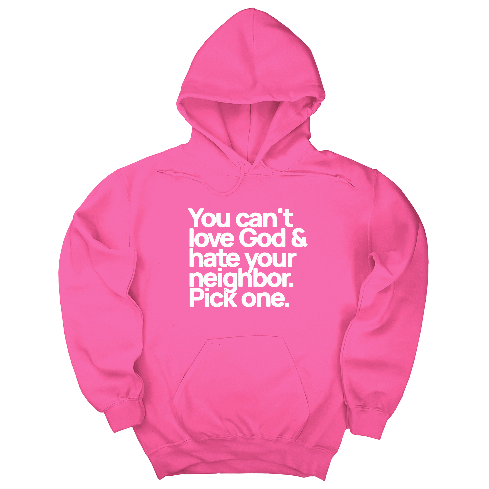 *HOODIE* You can't love God & hate your neighbor. Pick one Unisex Hoodie-Hoodie-The Original God Ain't Petty But I Am