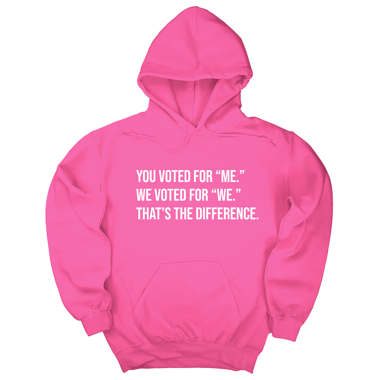 *HOODIE* You voted for "me." We voted for "we." That’s the difference Unisex Hoodie-Hoodie-The Original God Ain't Petty But I Am
