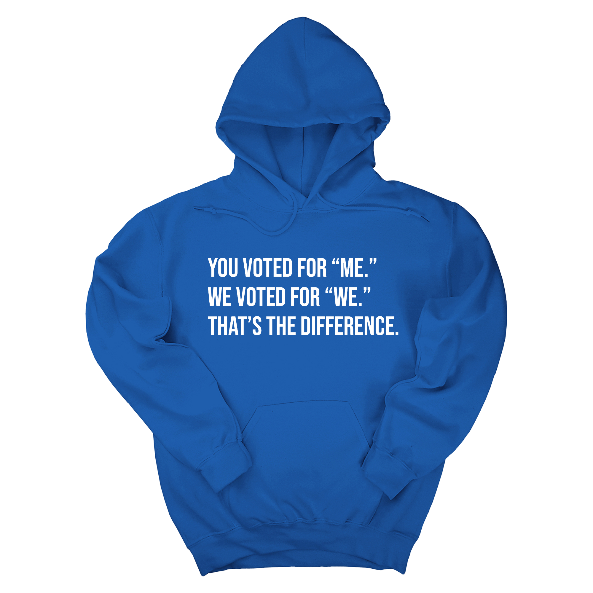 *HOODIE* You voted for "me." We voted for "we." That’s the difference Unisex Hoodie-Hoodie-The Original God Ain't Petty But I Am