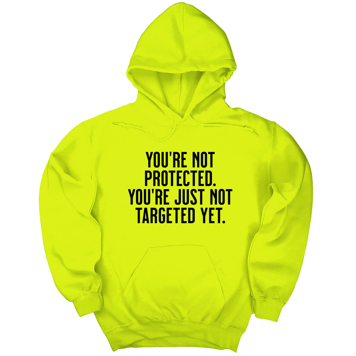 *HOODIE* You’re not protected, you’re just not targeted yet Unisex Hoodie-Hoodie-The Original God Ain't Petty But I Am