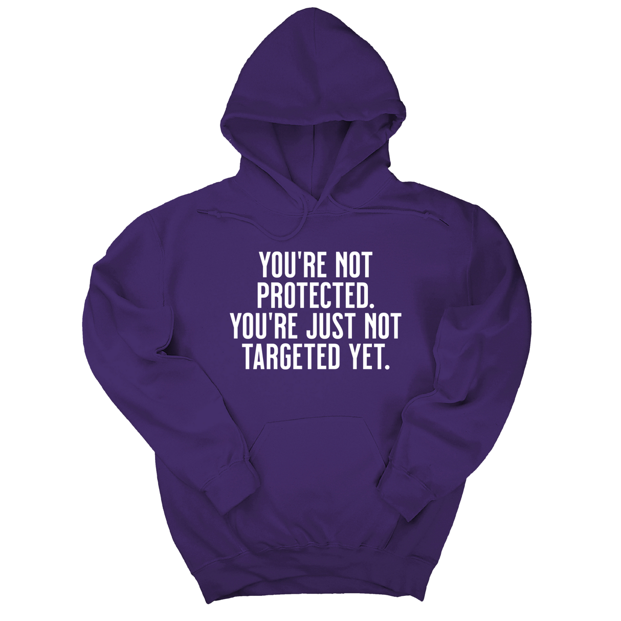 *HOODIE* You’re not protected, you’re just not targeted yet Unisex Hoodie-Hoodie-The Original God Ain't Petty But I Am