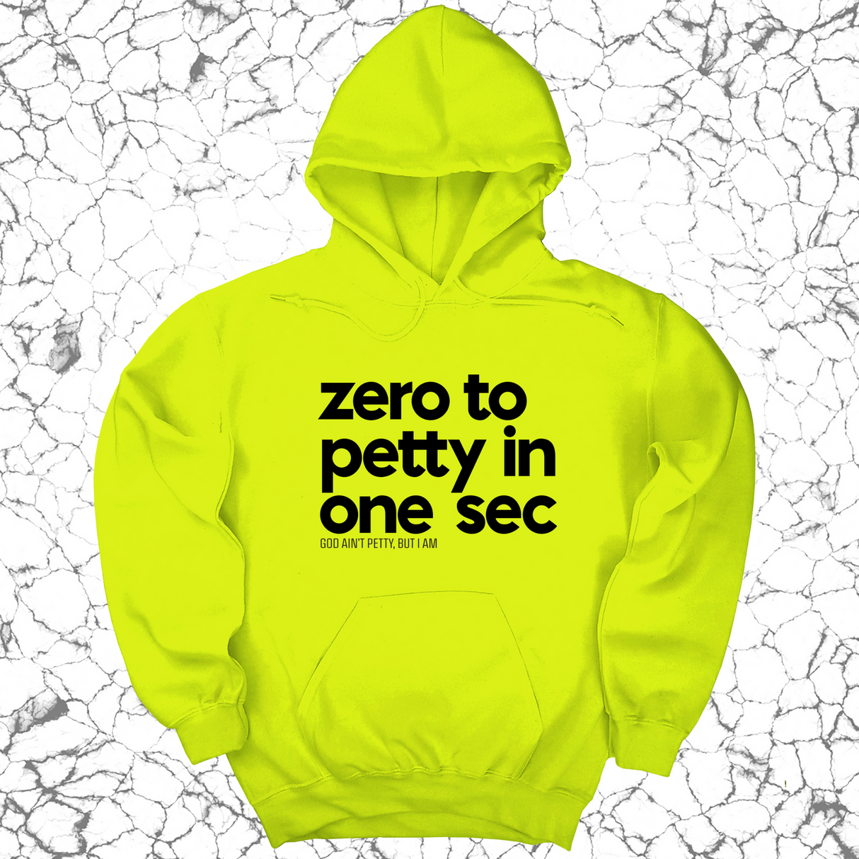 *HOODIE* Zero to petty in one sec Unisex Hoodie-Hoodie-The Original God Ain't Petty But I Am