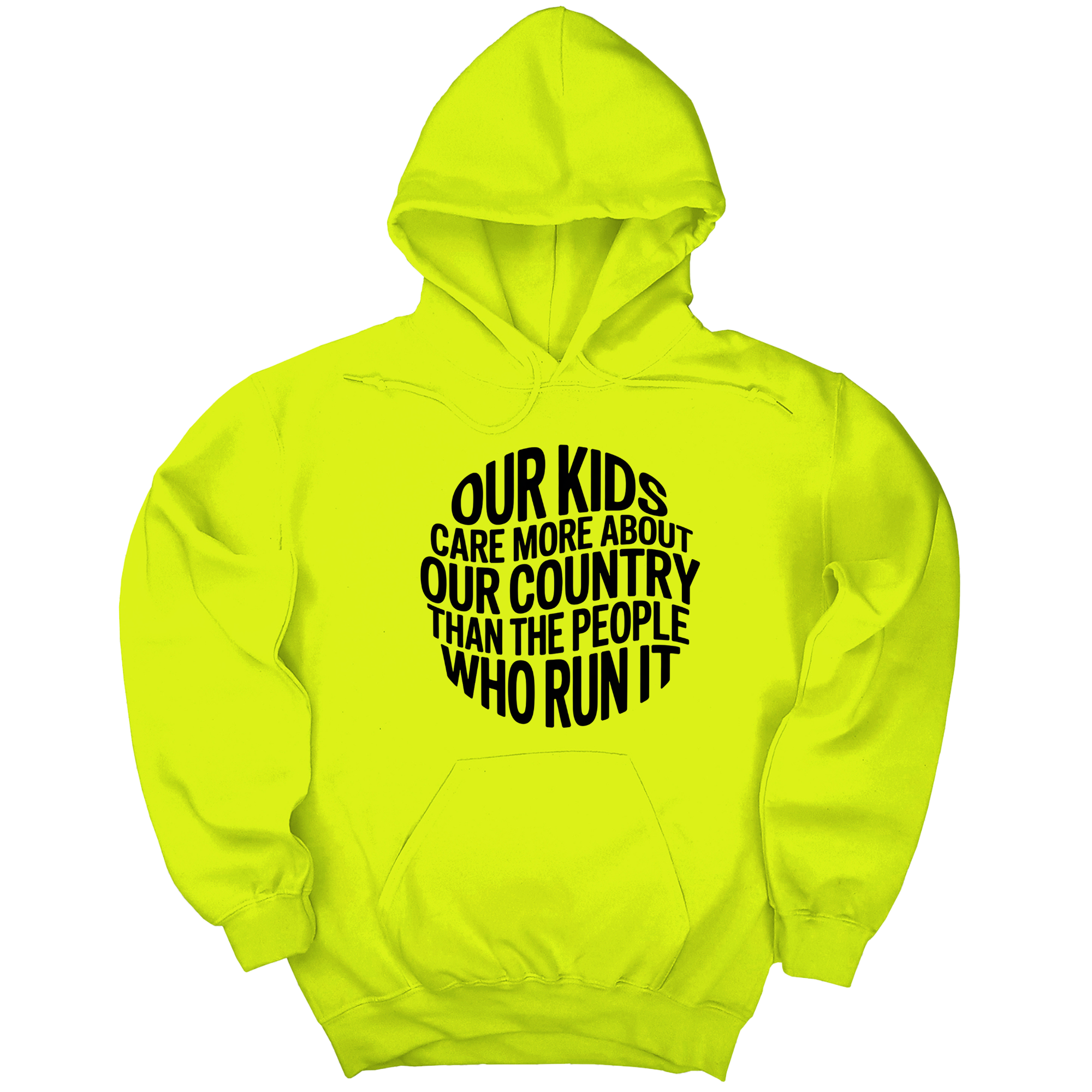 *HOODIE*Our Kids Care More About Our Country More than the People Who Run It Unisex Hoodie (CIRCLE)-Hoodie-The Original God Ain't Petty But I Am