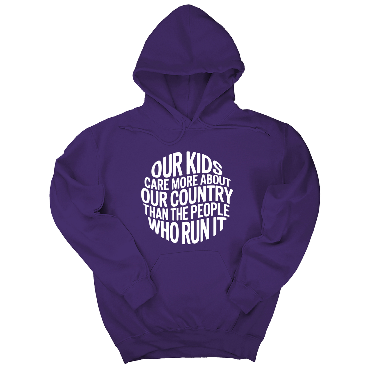 *HOODIE*Our Kids Care More About Our Country More than the People Who Run It Unisex Hoodie (CIRCLE)-Hoodie-The Original God Ain't Petty But I Am