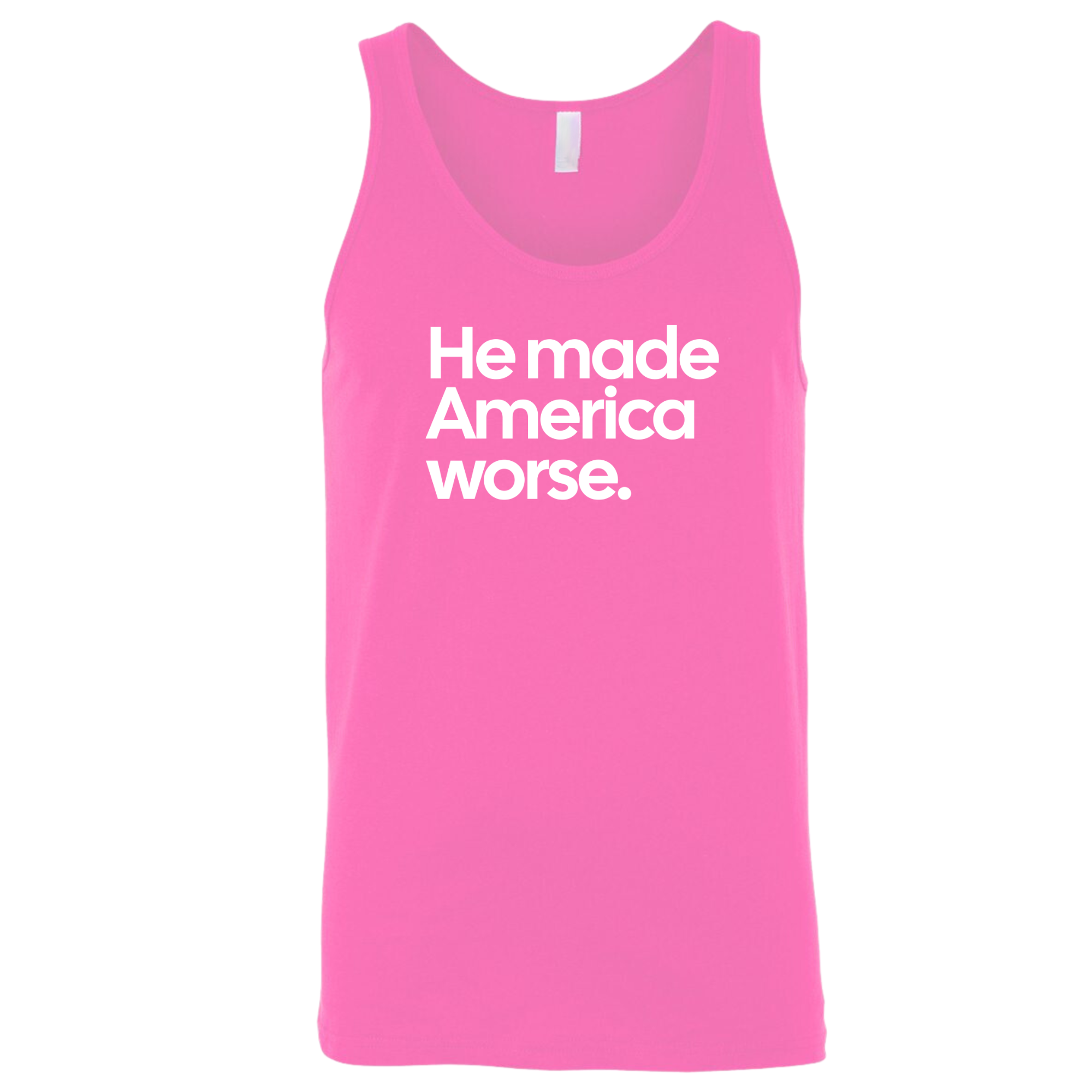 He Made America Worse Unisex Tank Top-T-Shirt-The Original God Ain't Petty But I Am