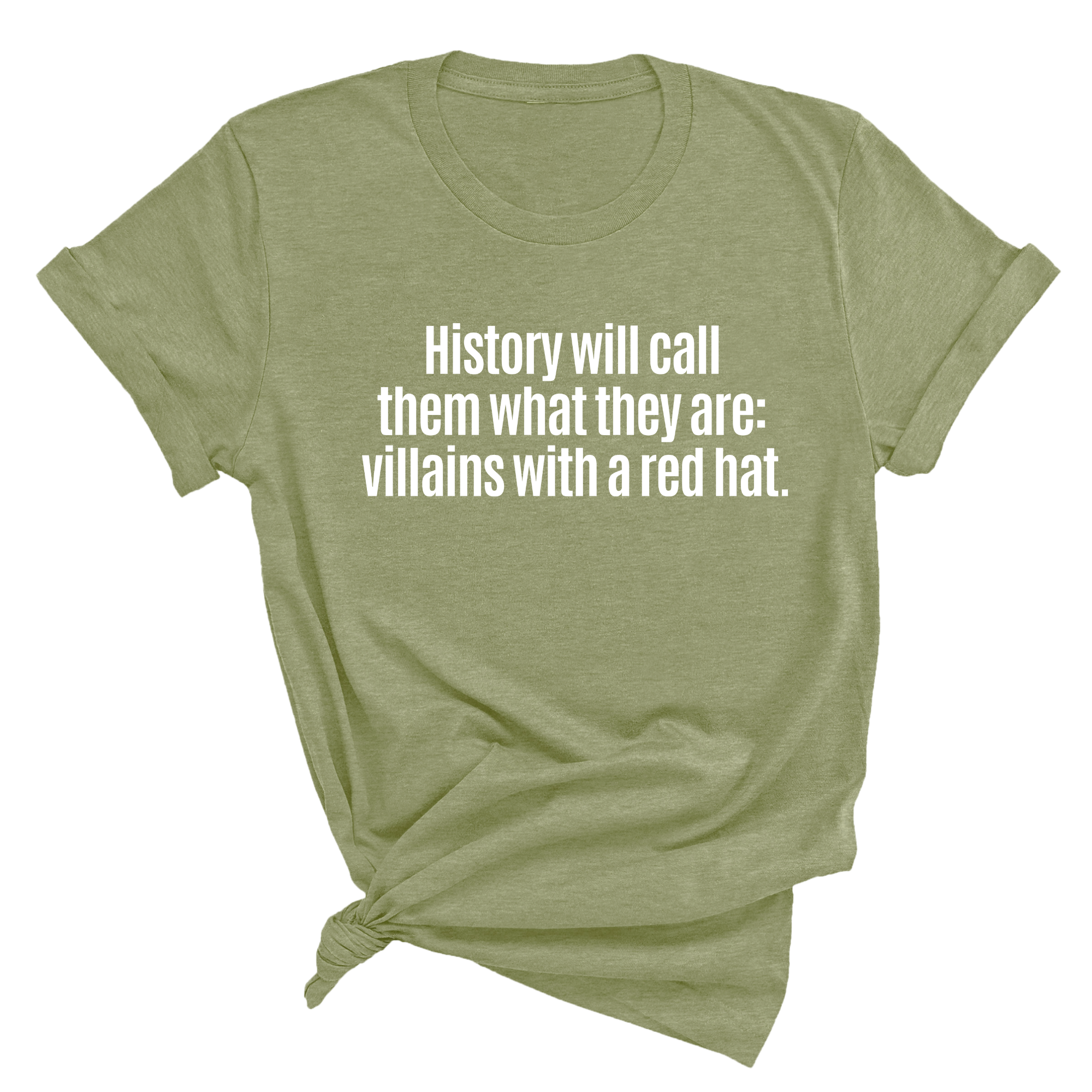 History Will Call Them What They Are: Villains with a Red Hat Unisex Tee-T-Shirt-The Original God Ain't Petty But I Am